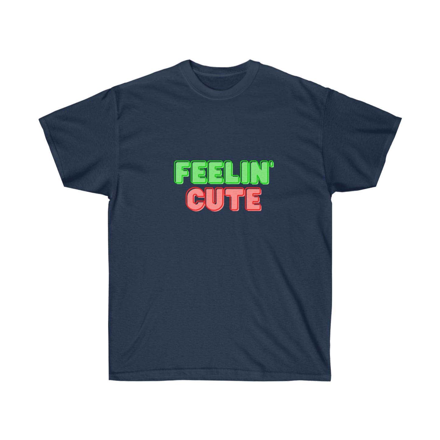 Unisex Ultra Cotton Tee Feelin' Cute - Light Green and Pink