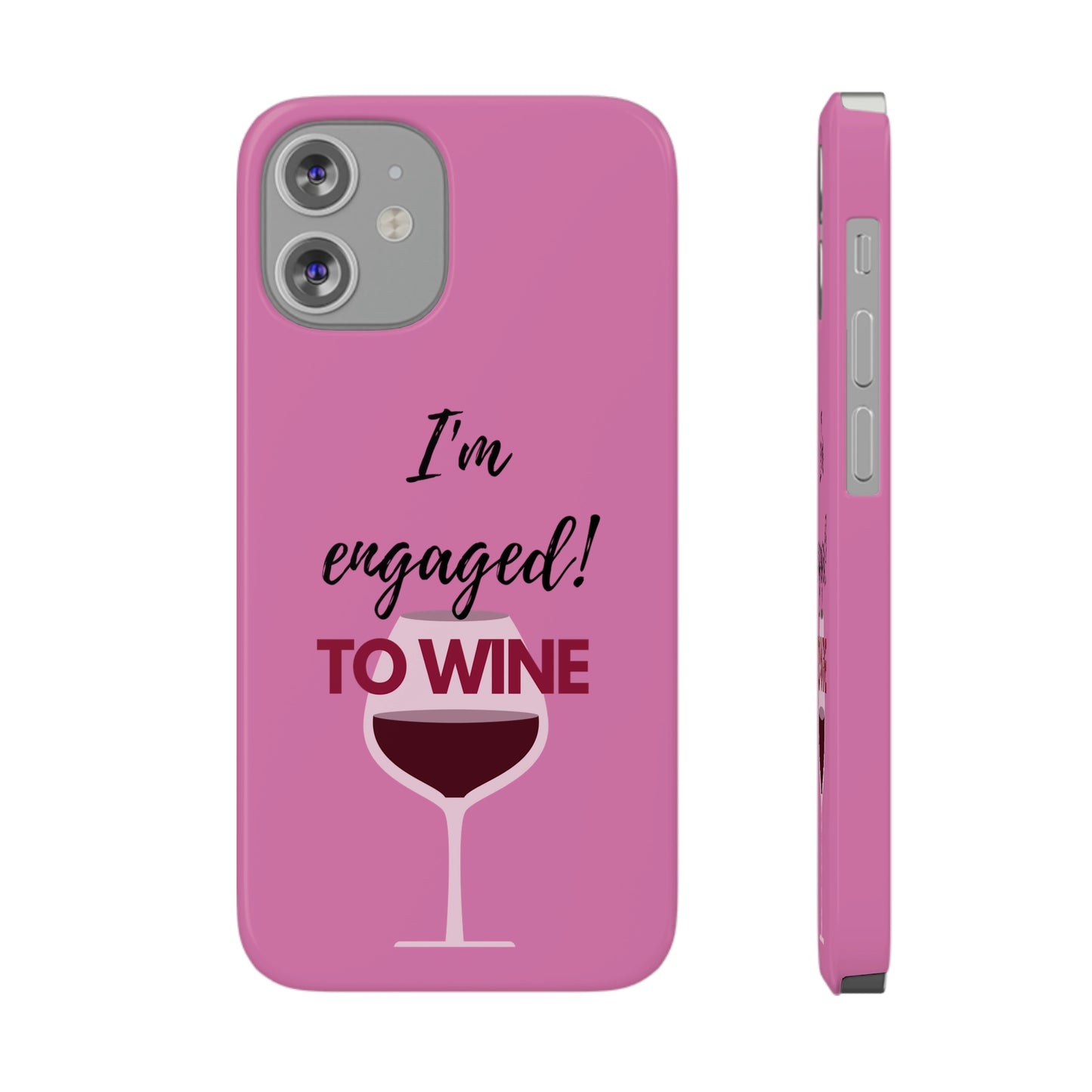 Slim Phone Cases, Case-Mate, I'm Engaged to Wine - Light Pink