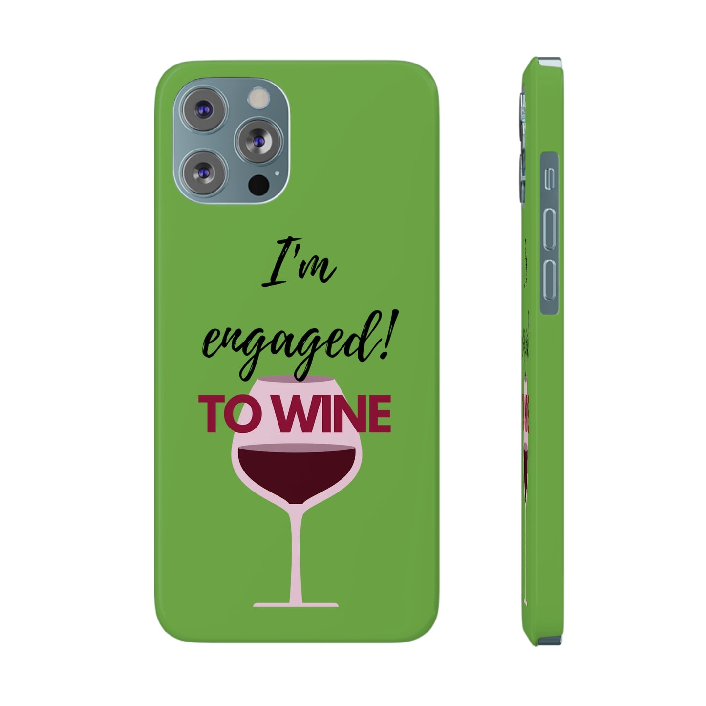 Slim Phone Cases, Case-Mate, I'm Engaged to Wine - Light Green