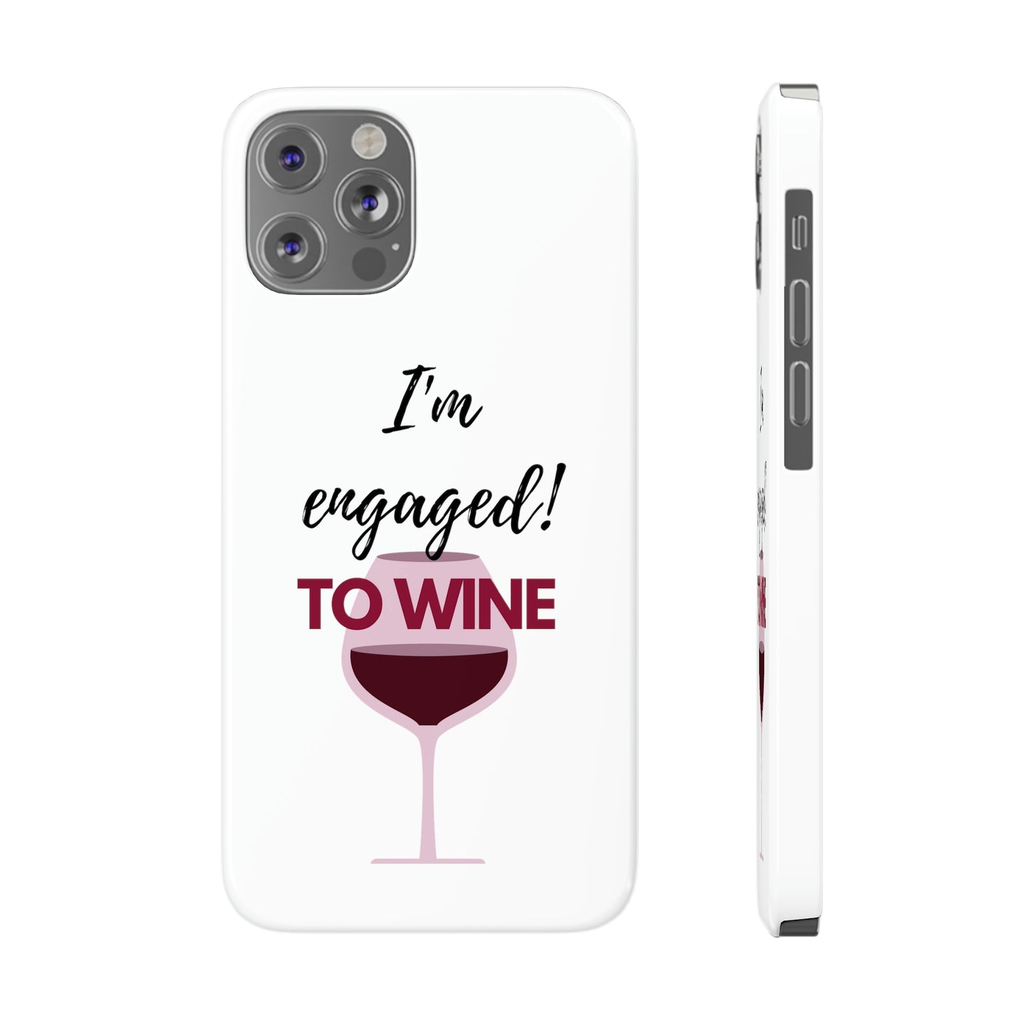 Slim Phone Cases, Case-Mate, I'm Engaged to Wine - White