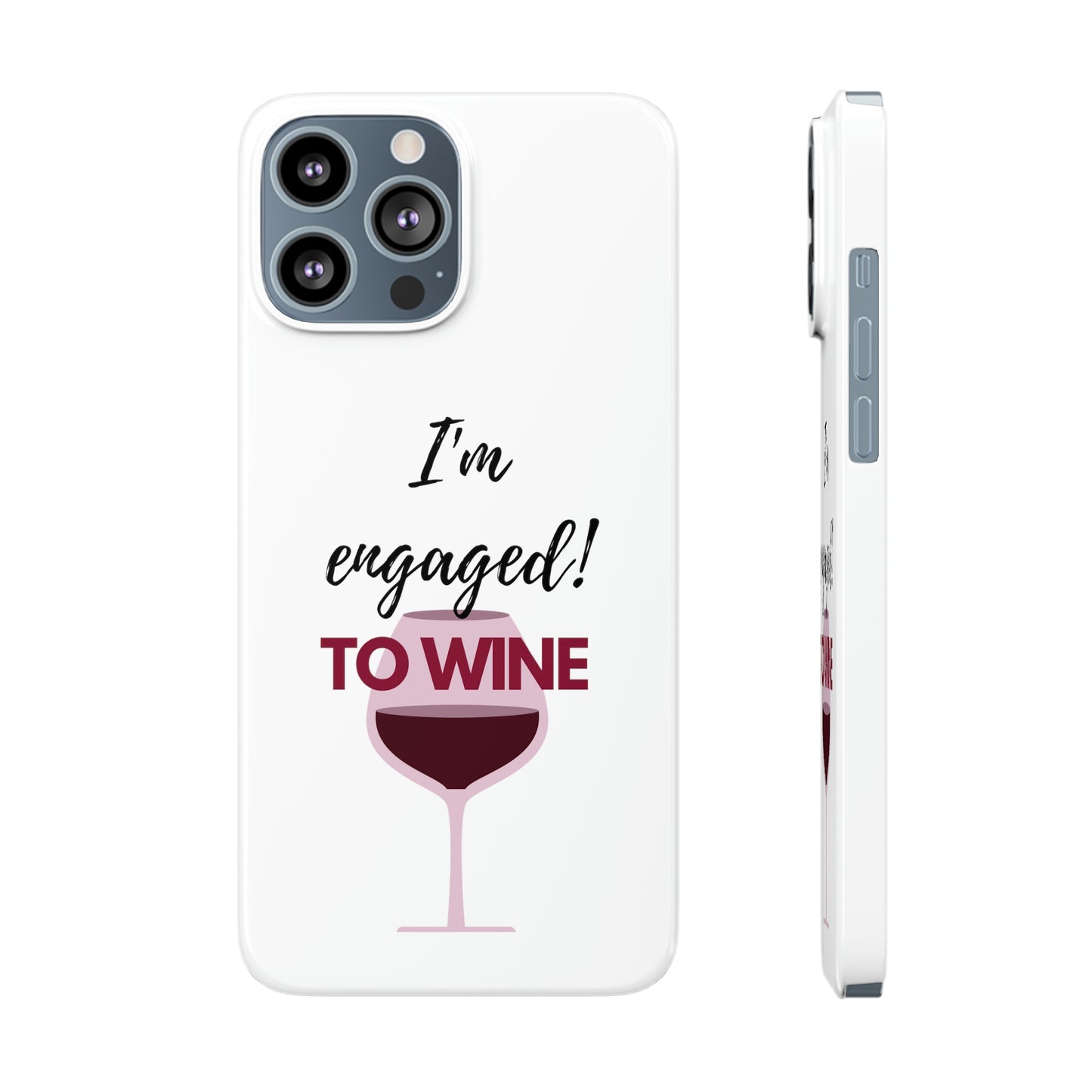Slim Phone Cases, Case-Mate, I'm Engaged to Wine - White
