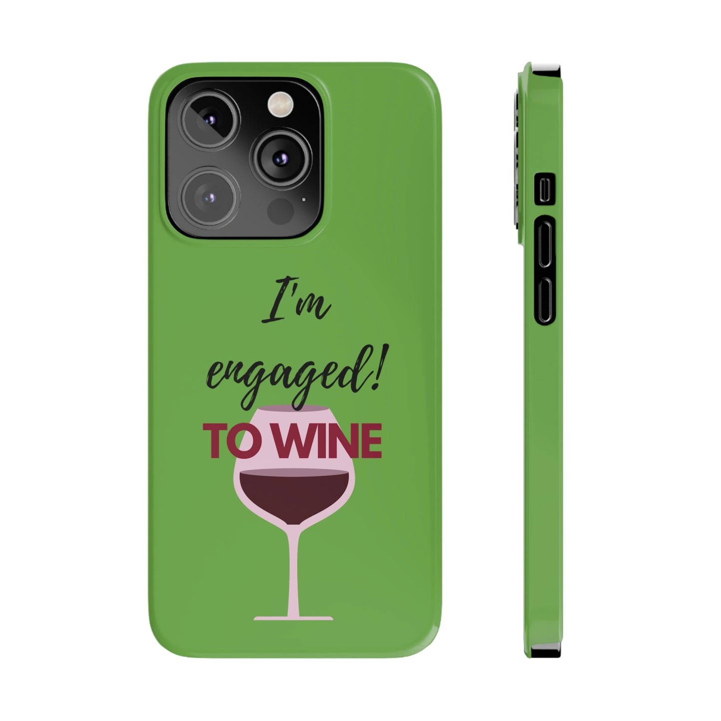 Slim Phone Cases, Case-Mate, I'm Engaged to Wine - Light Green