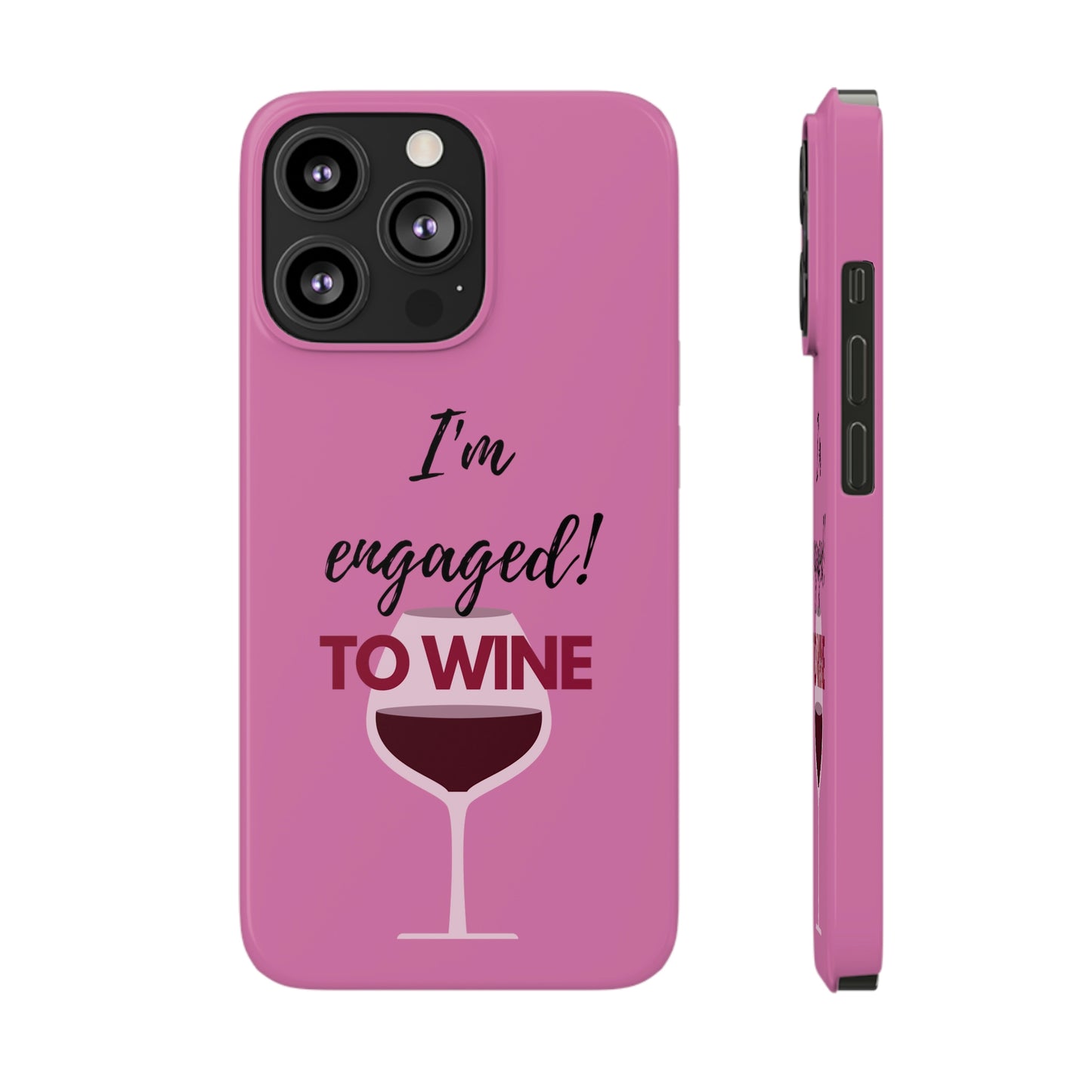Slim Phone Cases, Case-Mate, I'm Engaged to Wine - Light Pink