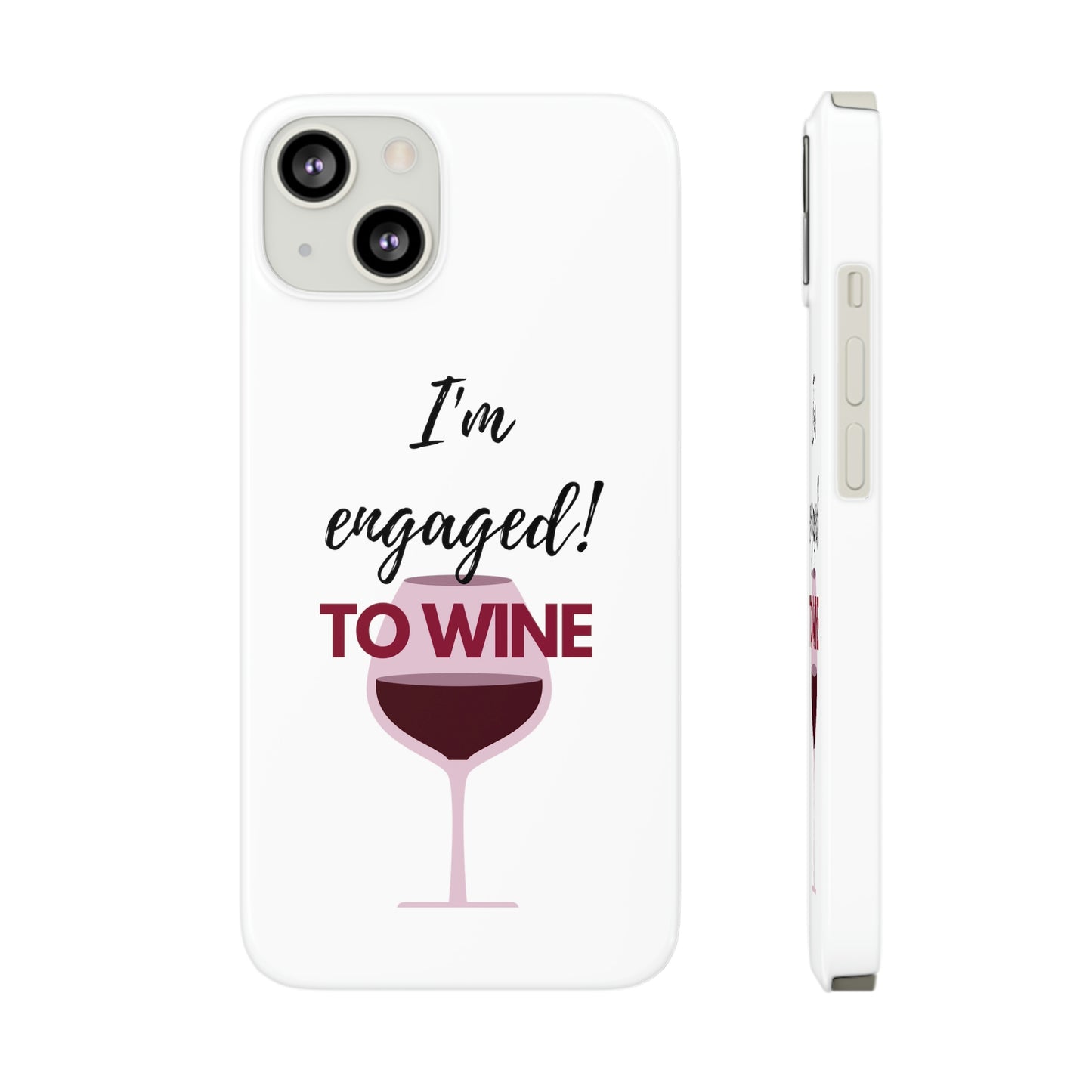 Slim Phone Cases, Case-Mate, I'm Engaged to Wine - White