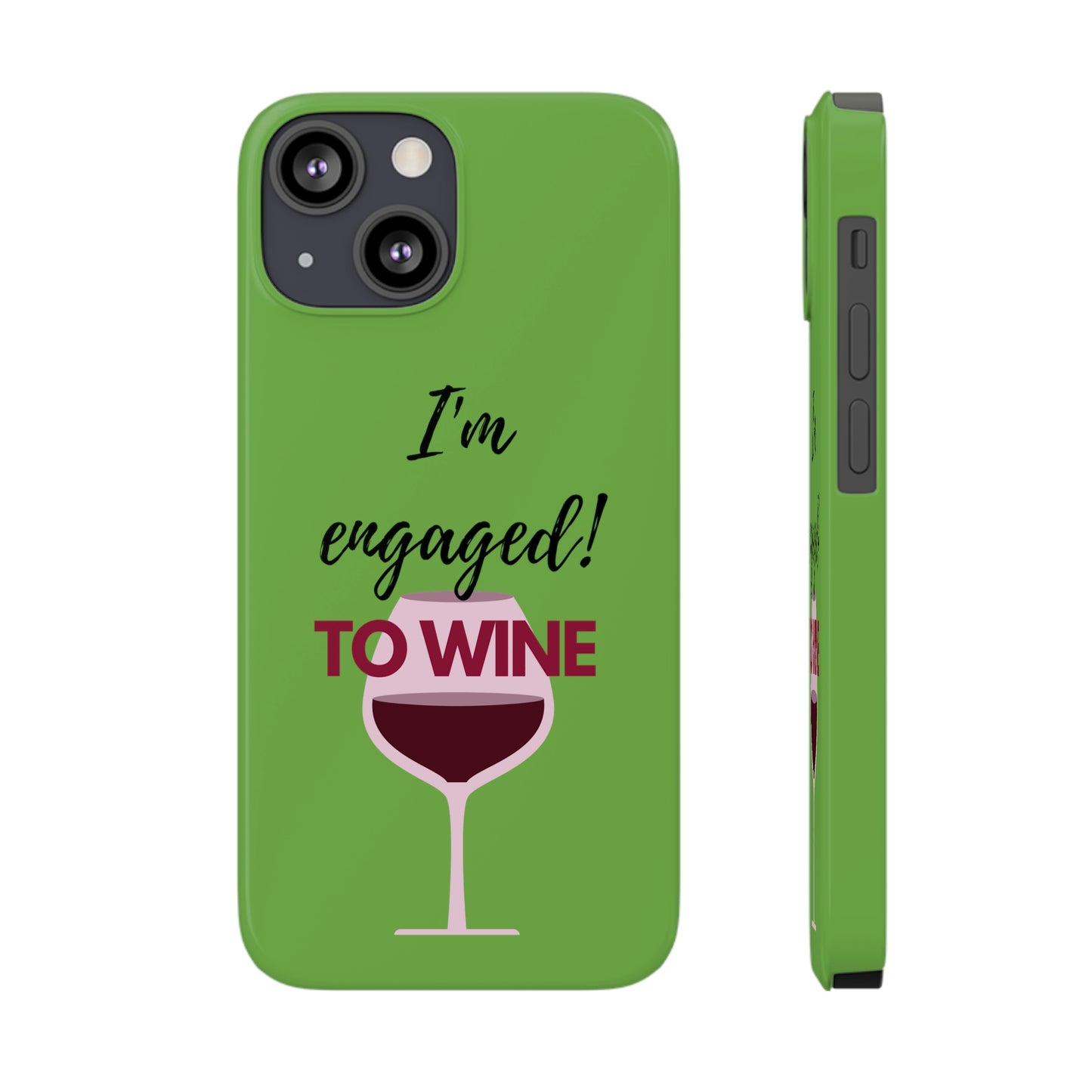 Slim Phone Cases, Case-Mate, I'm Engaged to Wine - Light Green