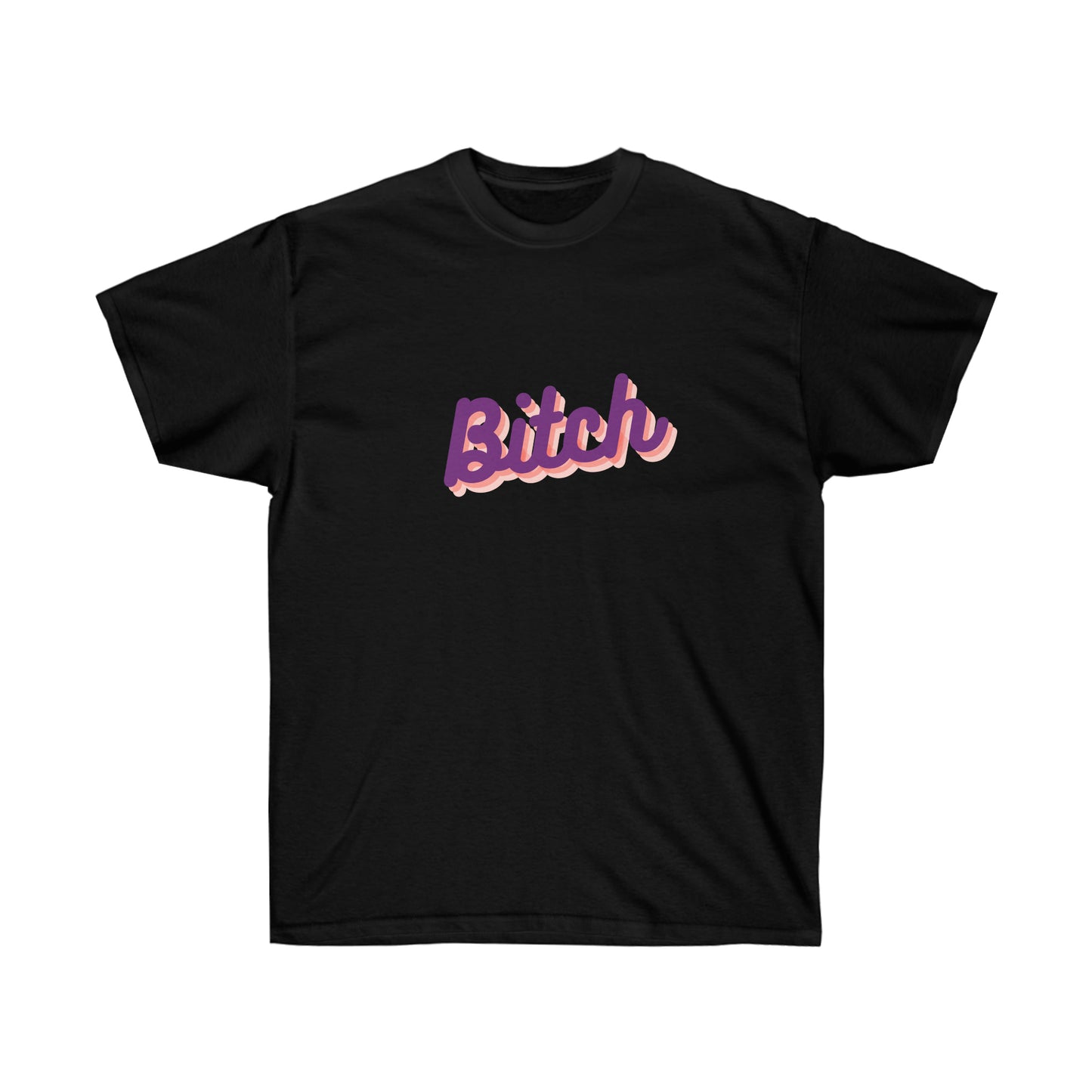 Unisex Ultra Cotton Tee Bitch - Purple and Pink