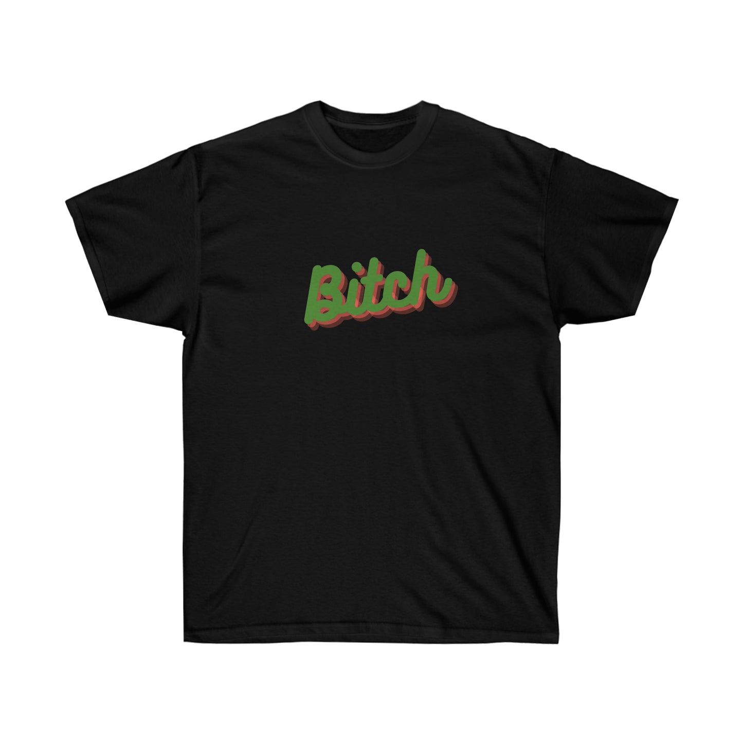 Unisex Ultra Cotton Tee Bitch - Green and Pink