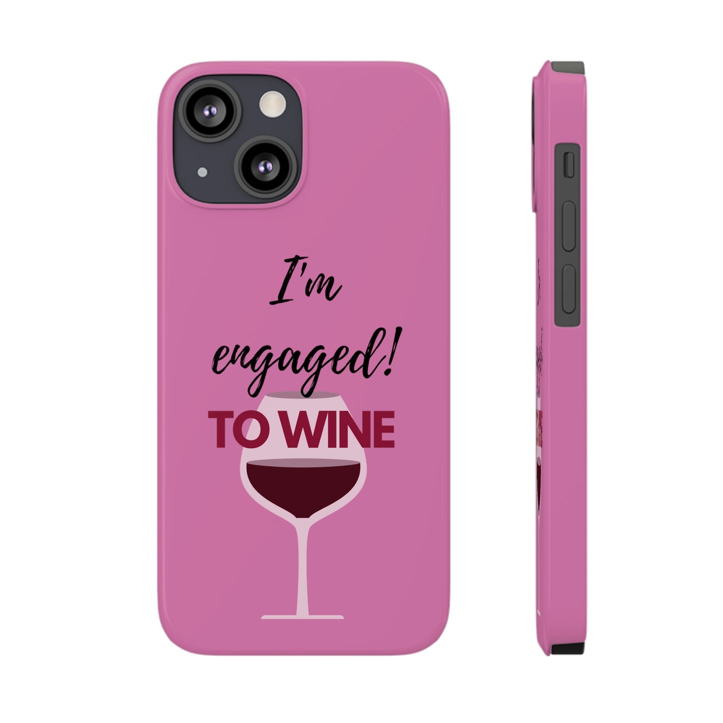Slim Phone Cases, Case-Mate, I'm Engaged to Wine - Light Pink