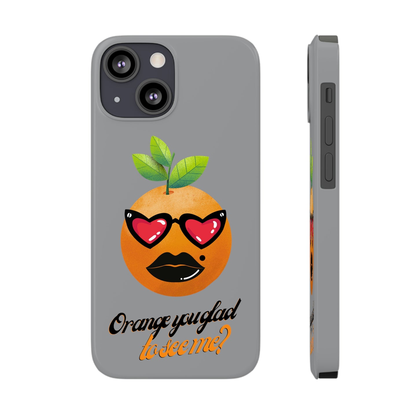 Slim Phone Cases, Case-Mate, Orange you Glad to See Me - Light Grey