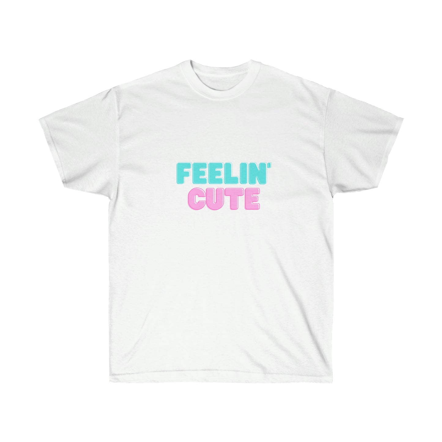 Unisex Ultra Cotton Tee Feelin' Cute - Light Blue and Pink