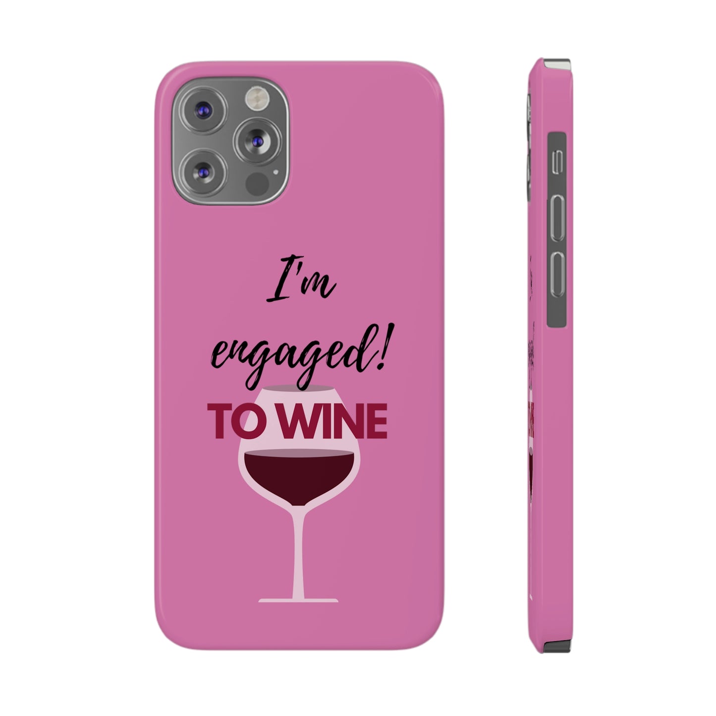 Slim Phone Cases, Case-Mate, I'm Engaged to Wine - Light Pink