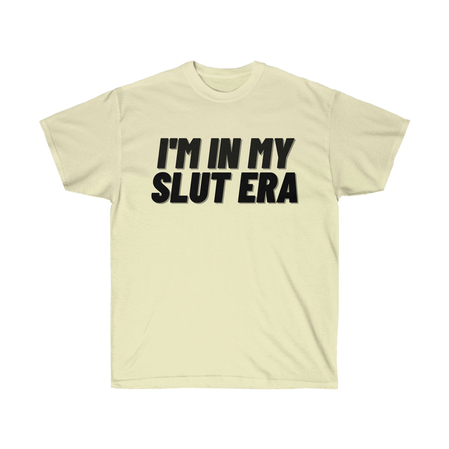 Unisex Ultra Cotton Tee, I'm in my Slut Era