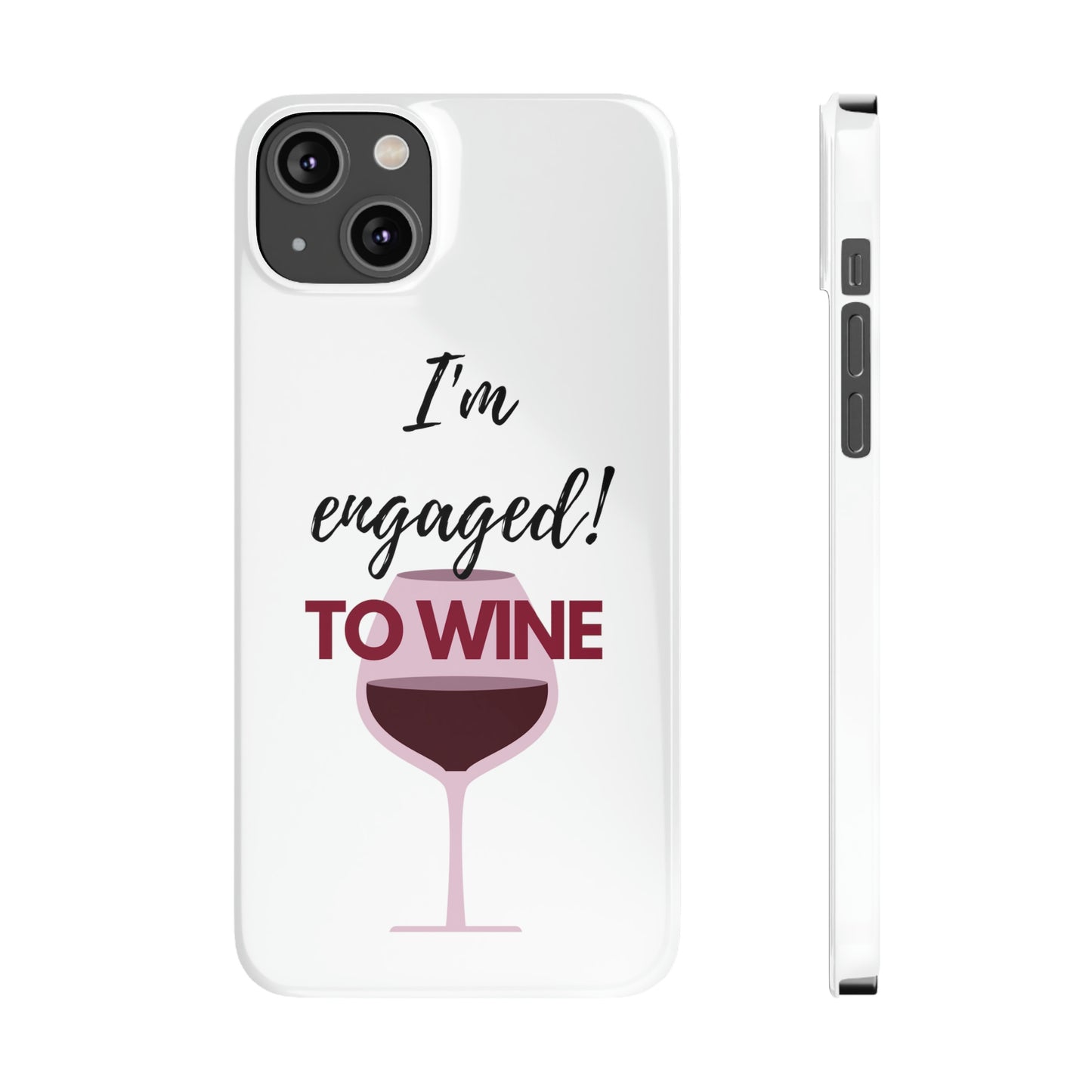 Slim Phone Cases, Case-Mate, I'm Engaged to Wine - White