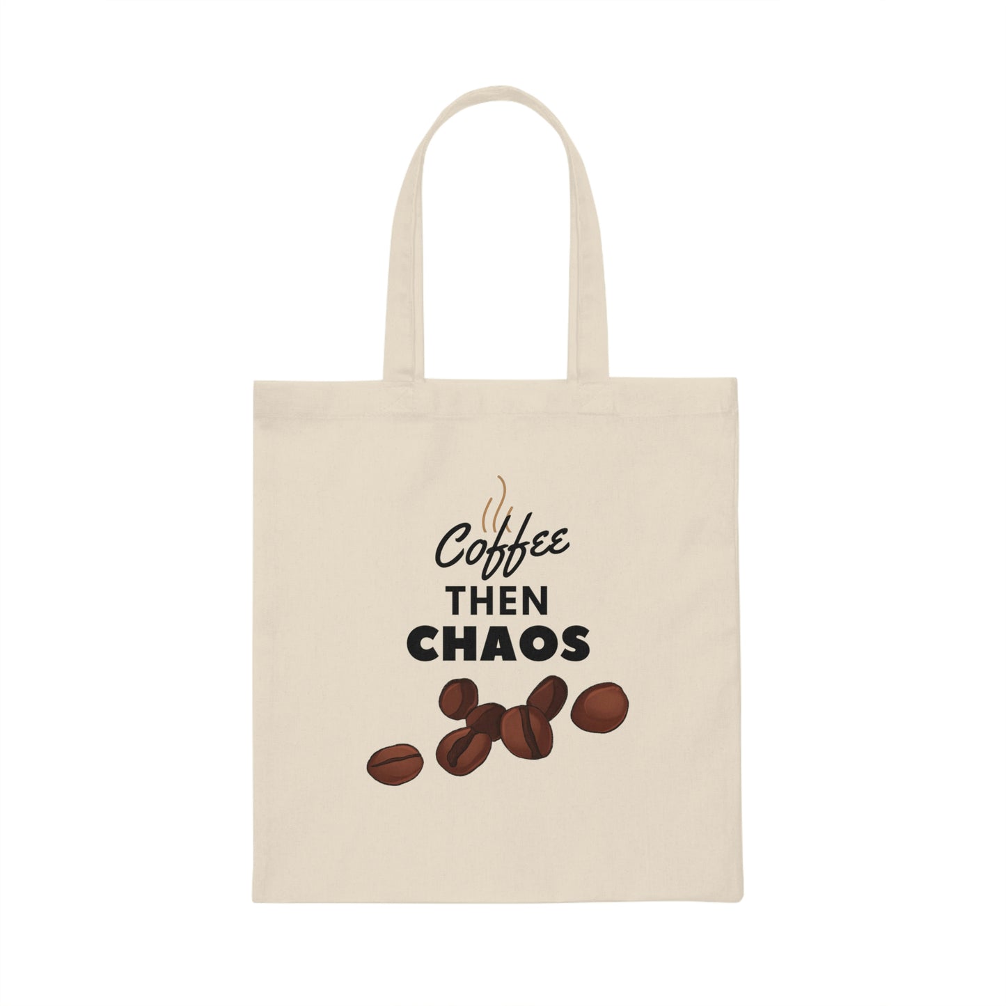Canvas Tote Bag - Coffee then Chaos