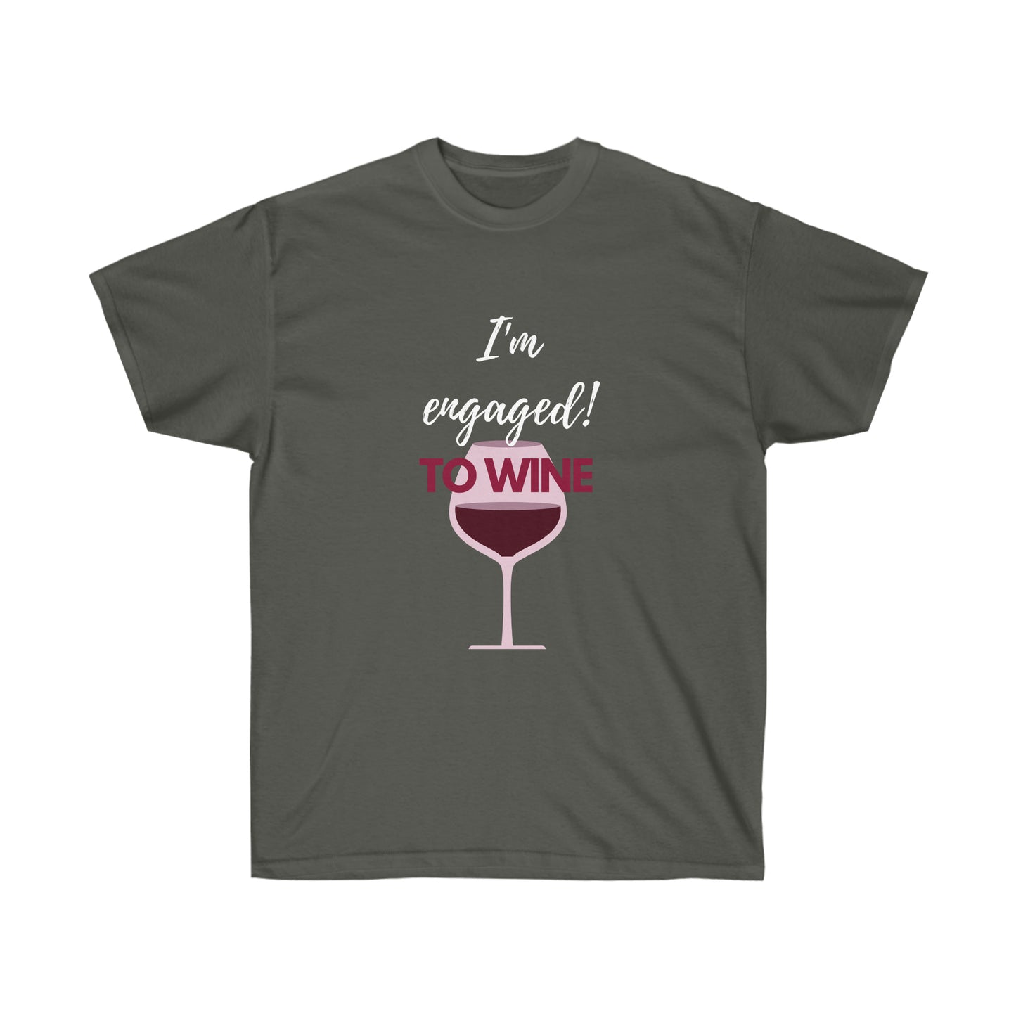 Unisex Ultra Cotton Tee - I'm Engaged to Wine Light Letters