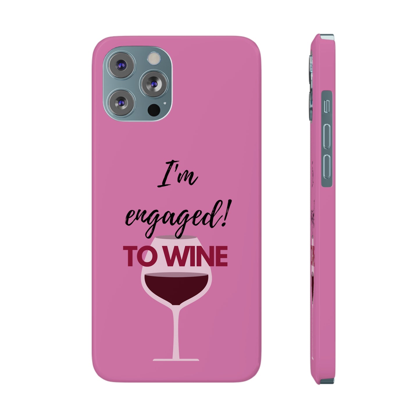 Slim Phone Cases, Case-Mate, I'm Engaged to Wine - Light Pink