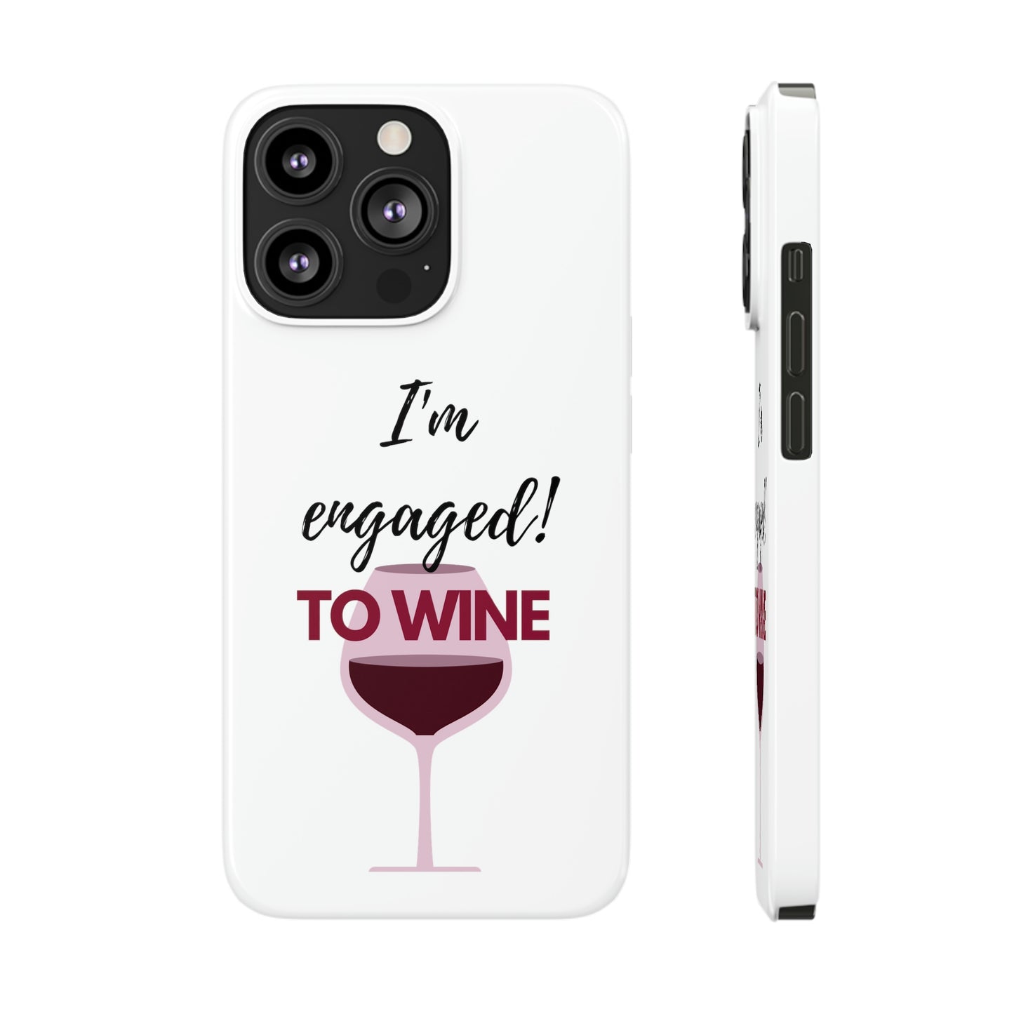 Slim Phone Cases, Case-Mate, I'm Engaged to Wine - White
