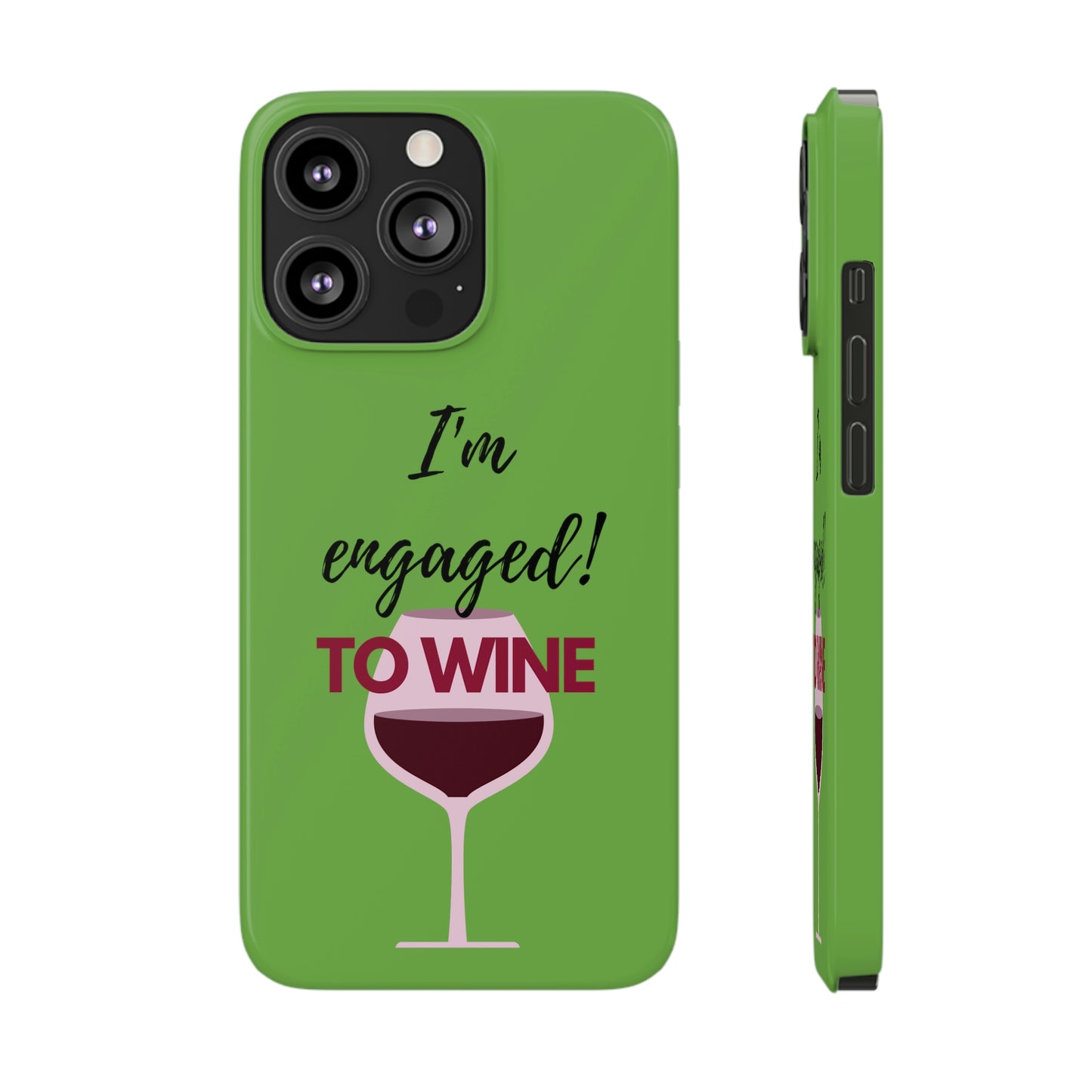 Slim Phone Cases, Case-Mate, I'm Engaged to Wine - Light Green