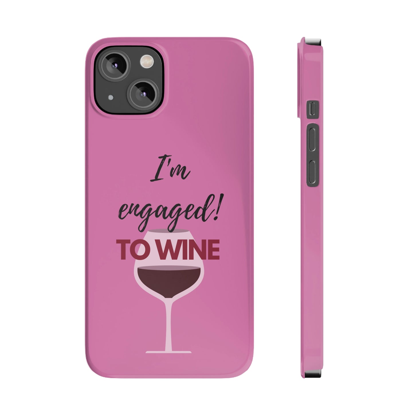 Slim Phone Cases, Case-Mate, I'm Engaged to Wine - Light Pink