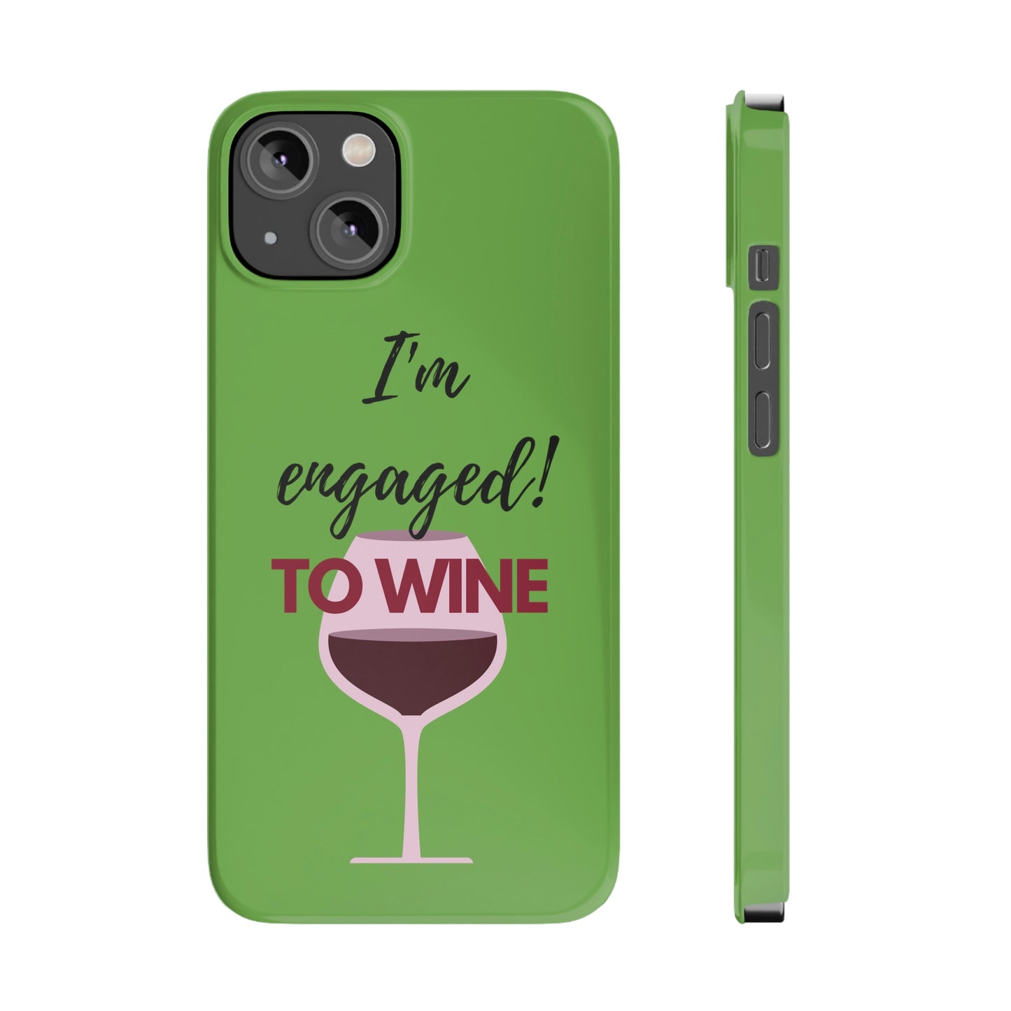 Slim Phone Cases, Case-Mate, I'm Engaged to Wine - Light Green