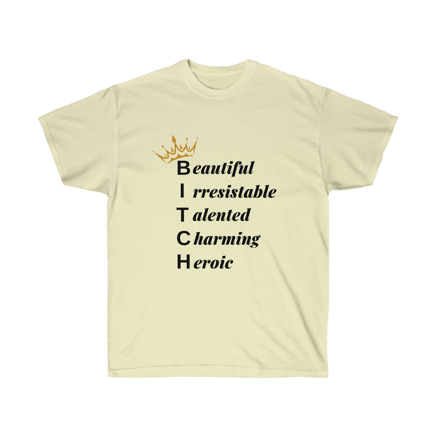 Unisex Ultra Cotton Tee, B-I-T-C-H