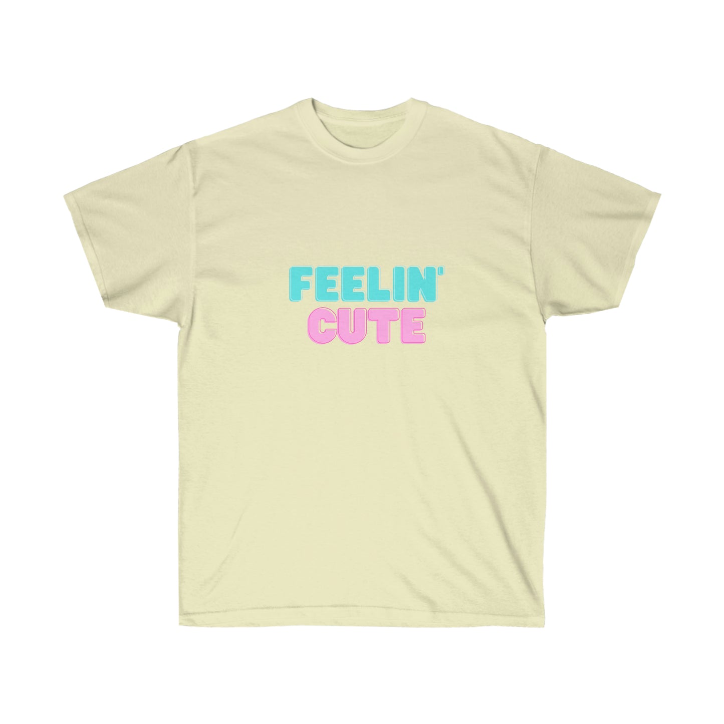 Unisex Ultra Cotton Tee Feelin' Cute - Light Blue and Pink