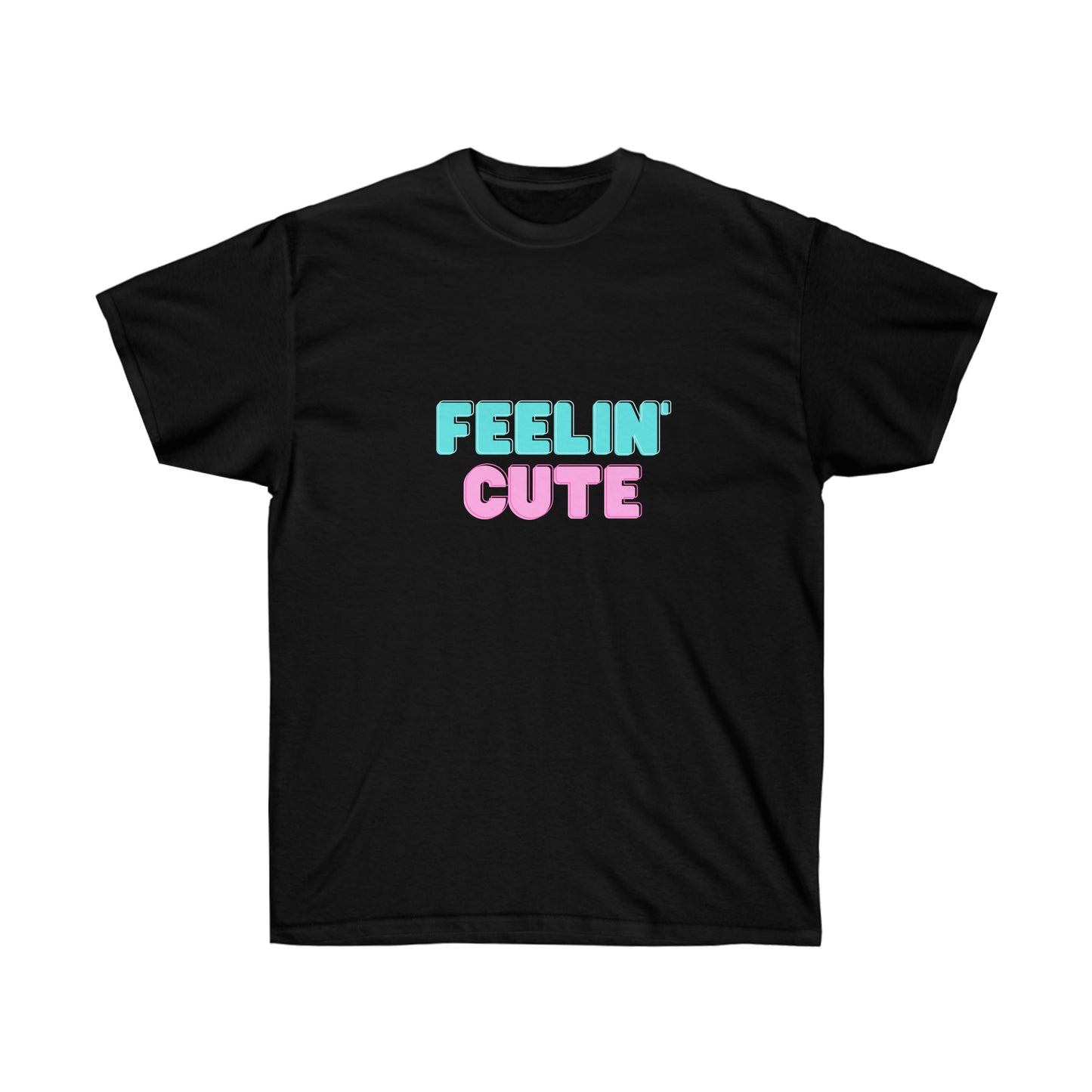 Unisex Ultra Cotton Tee Feelin' Cute - Light Blue and Pink