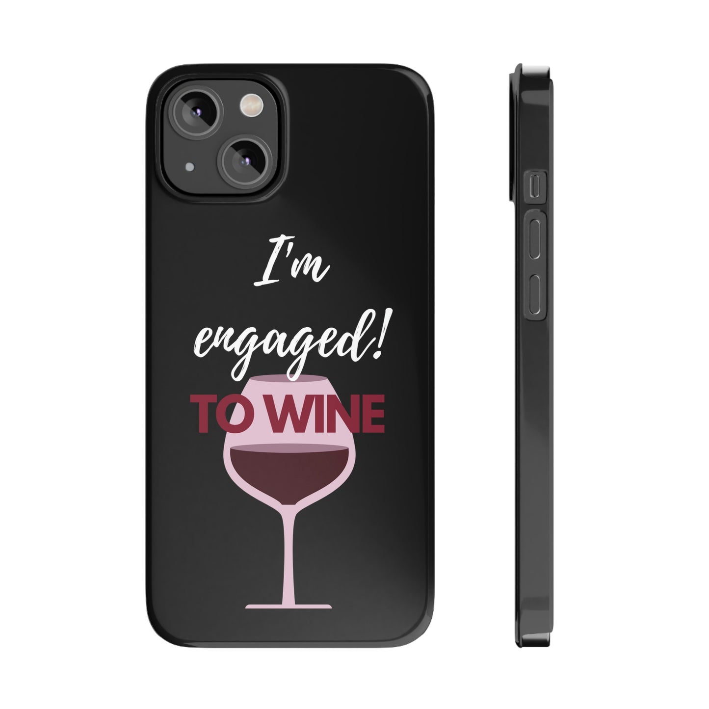 Slim Phone Cases, Case-Mate, I'm Engaged to Wine - Black