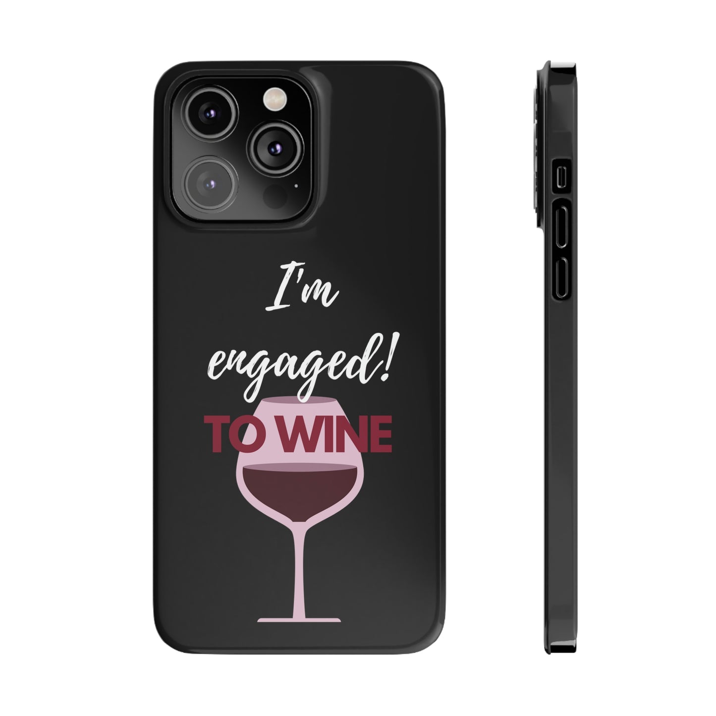 Slim Phone Cases, Case-Mate, I'm Engaged to Wine - Black