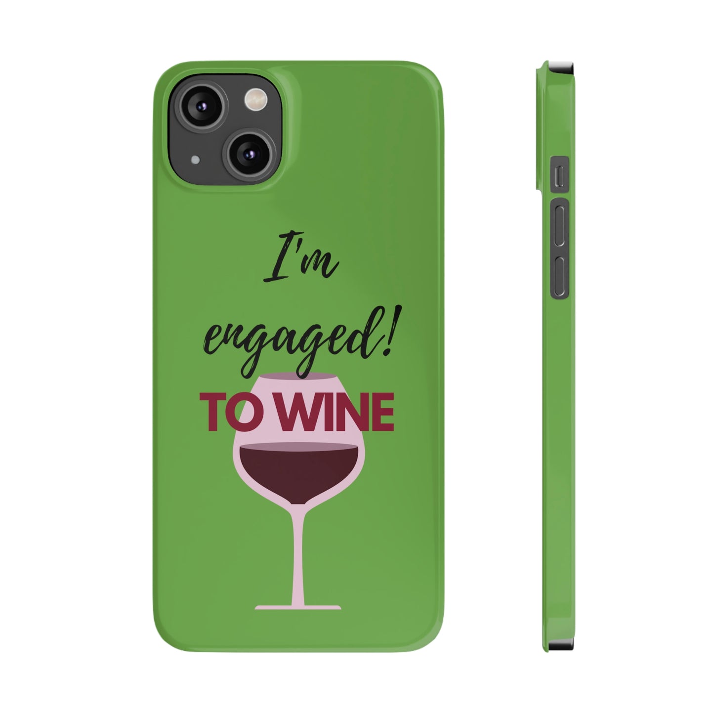 Slim Phone Cases, Case-Mate, I'm Engaged to Wine - Light Green