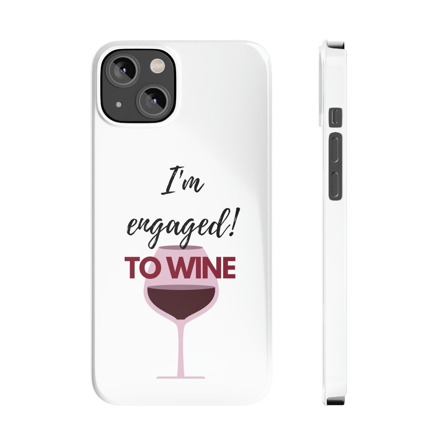 Slim Phone Cases, Case-Mate, I'm Engaged to Wine - White