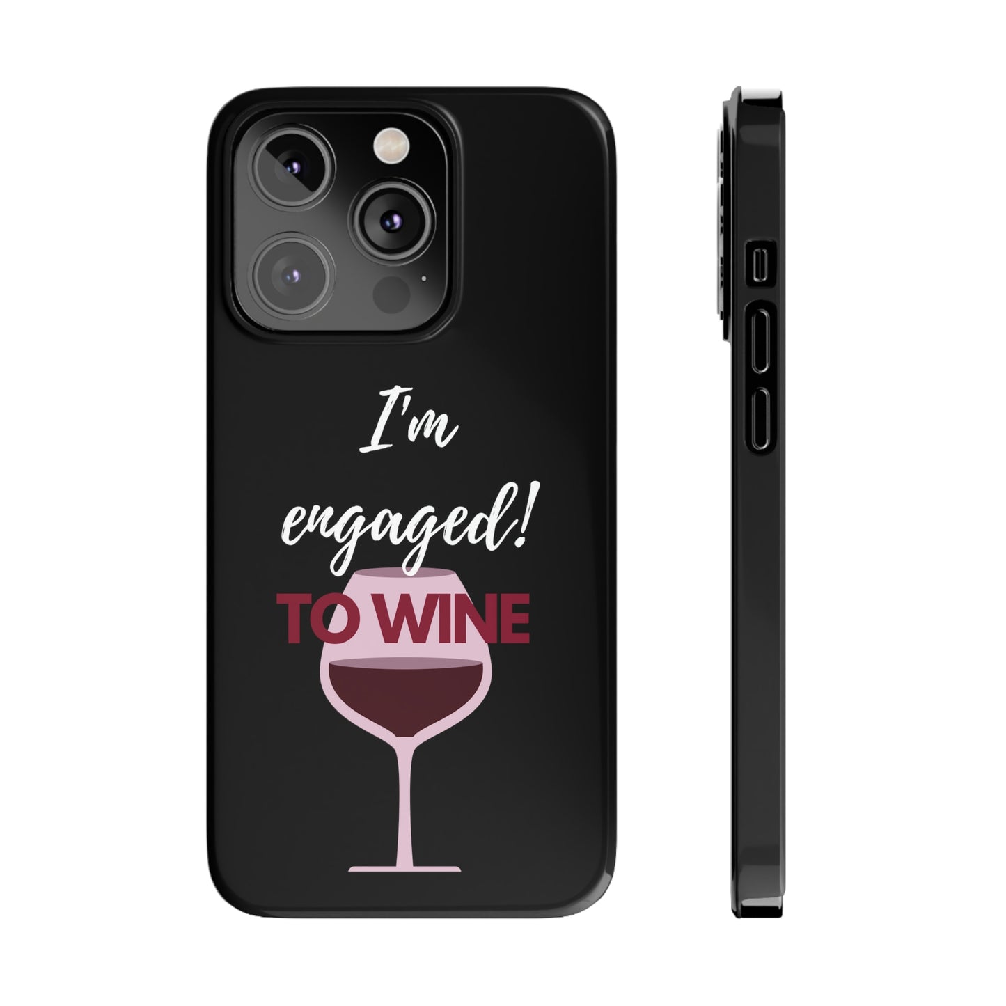 Slim Phone Cases, Case-Mate, I'm Engaged to Wine - Black