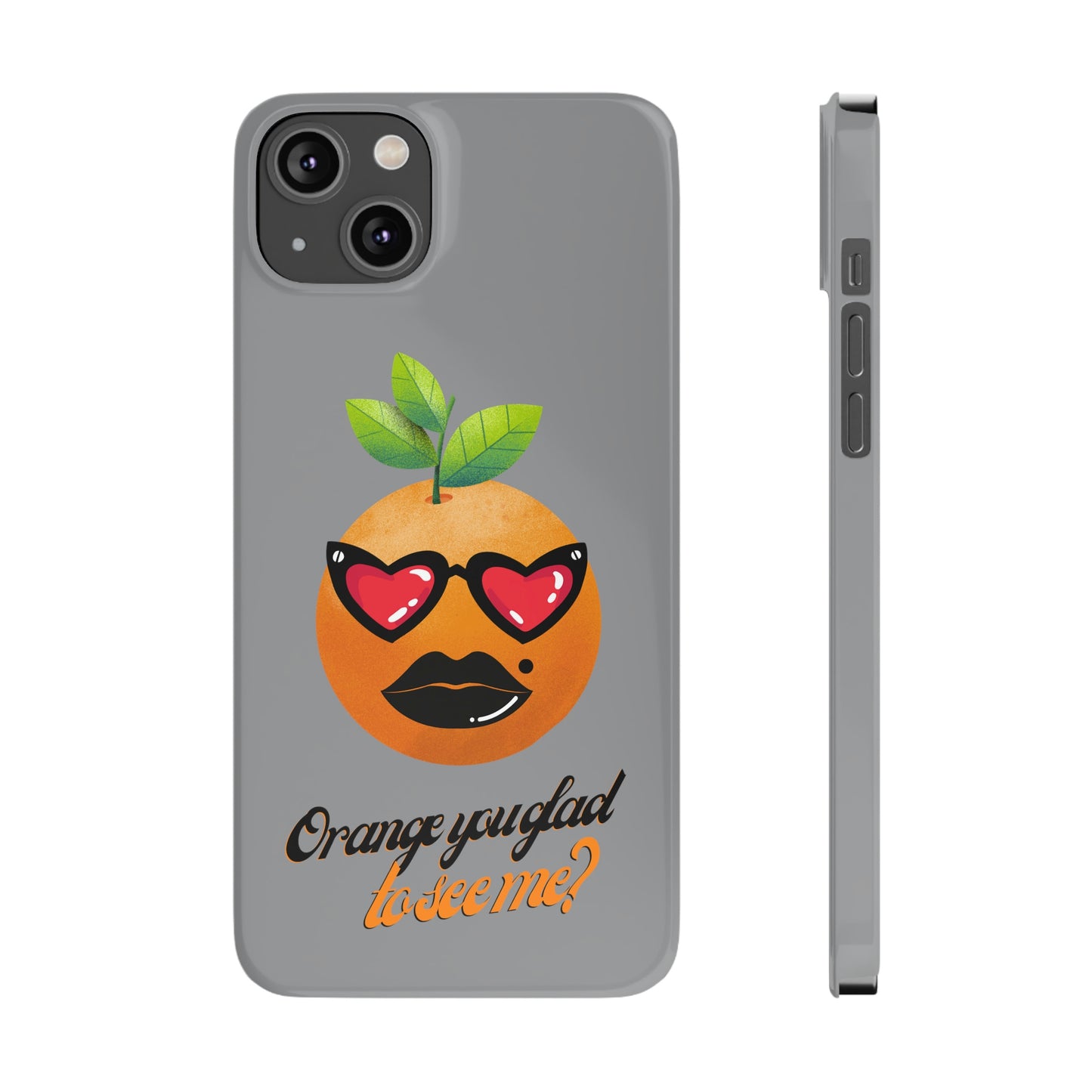 Slim Phone Cases, Case-Mate, Orange you Glad to See Me - Light Grey