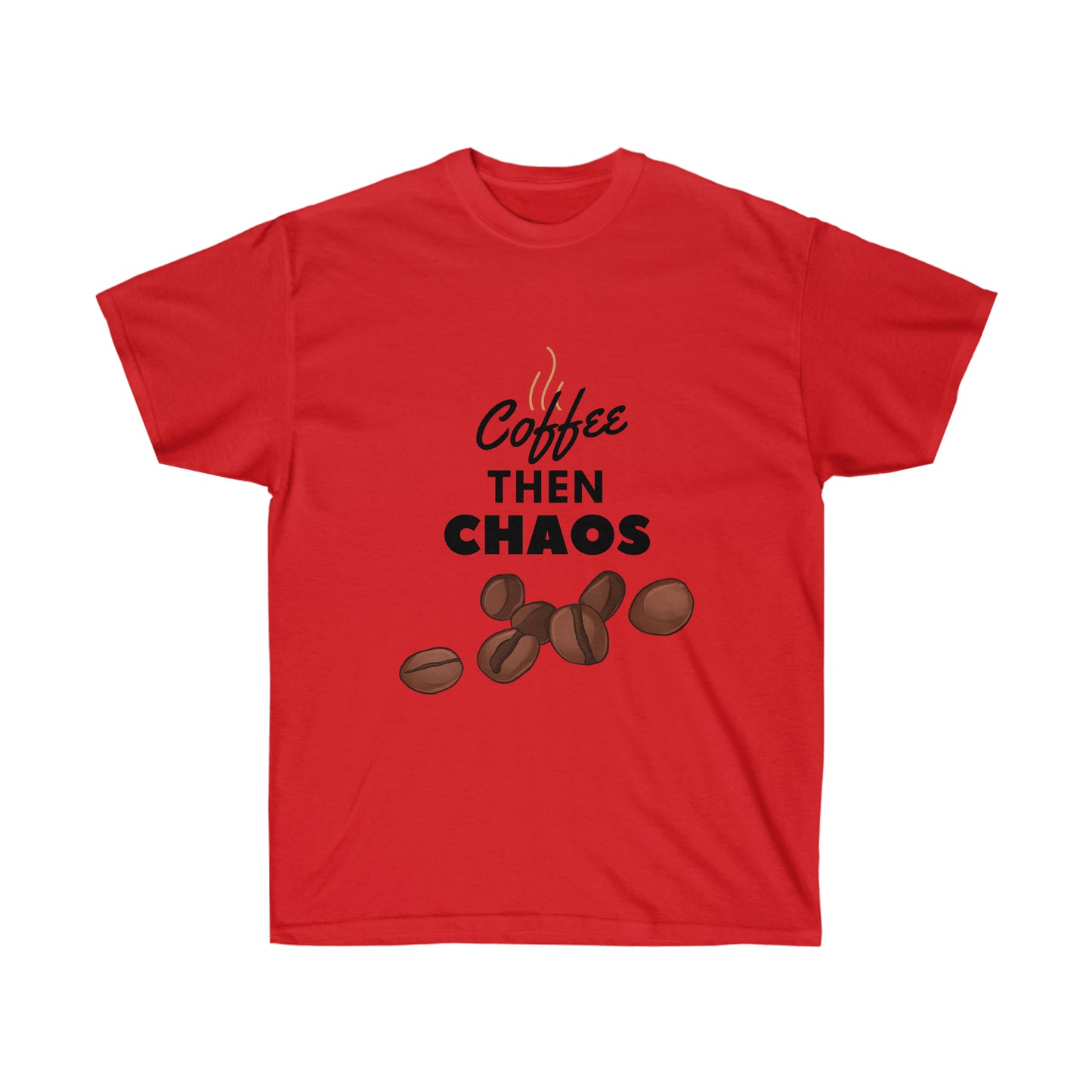 Unisex Ultra Cotton Tee - Coffee then Chaos