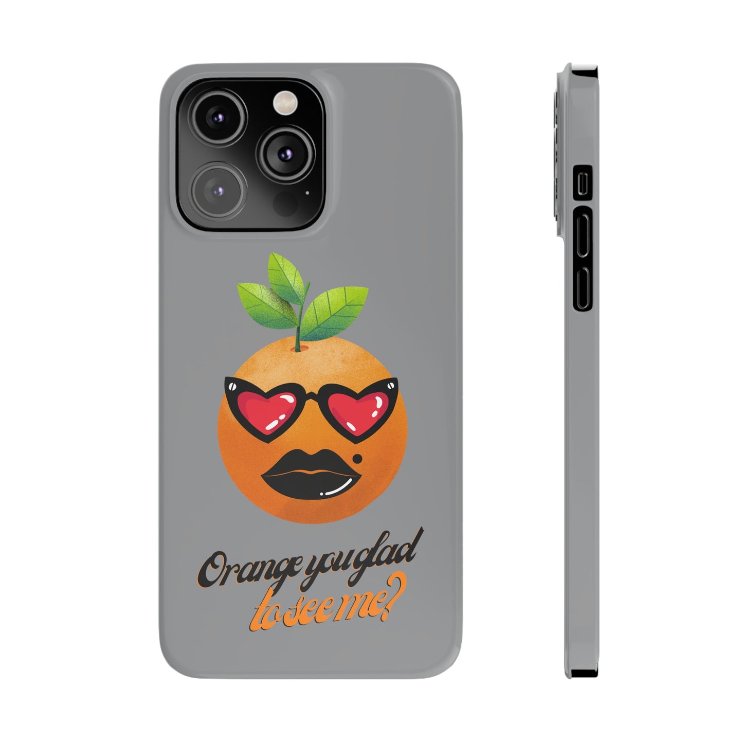 Slim Phone Cases, Case-Mate, Orange you Glad to See Me - Light Grey