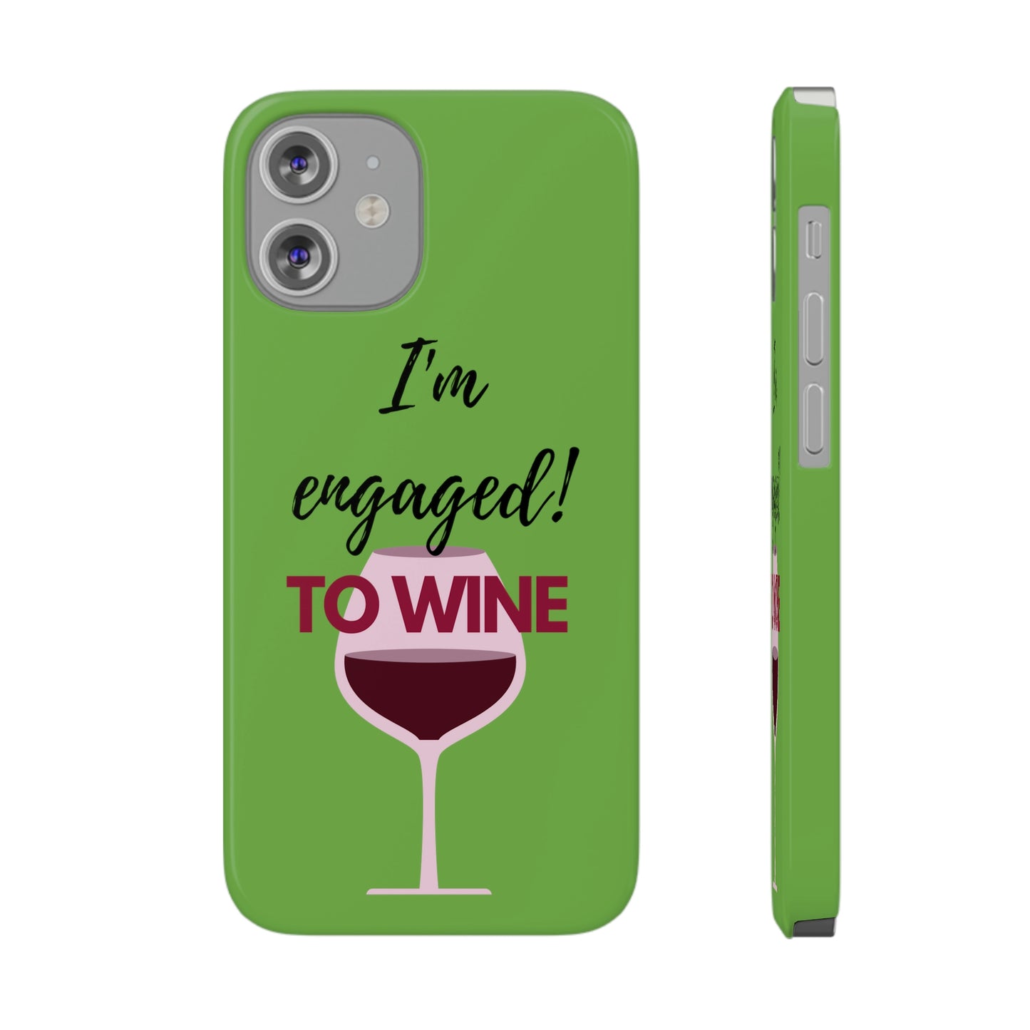 Slim Phone Cases, Case-Mate, I'm Engaged to Wine - Light Green
