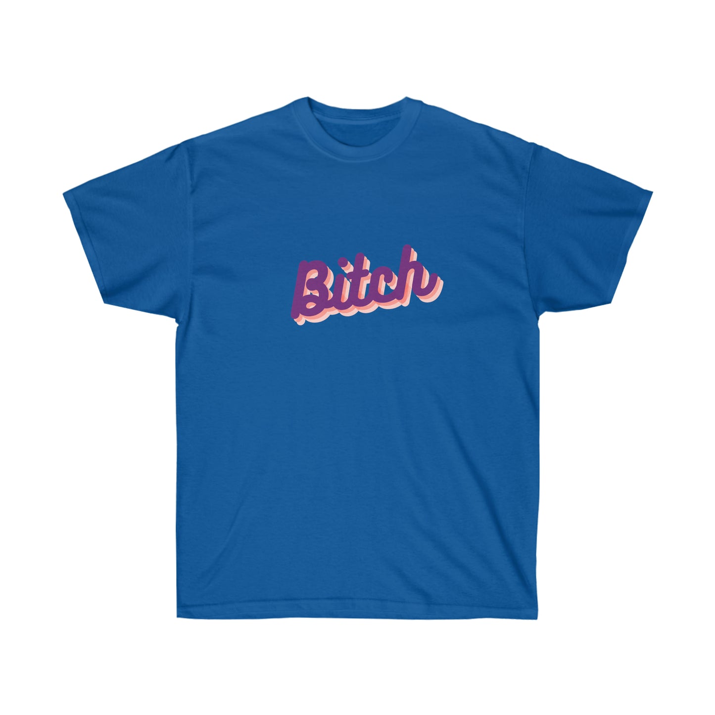 Unisex Ultra Cotton Tee Bitch - Purple and Pink