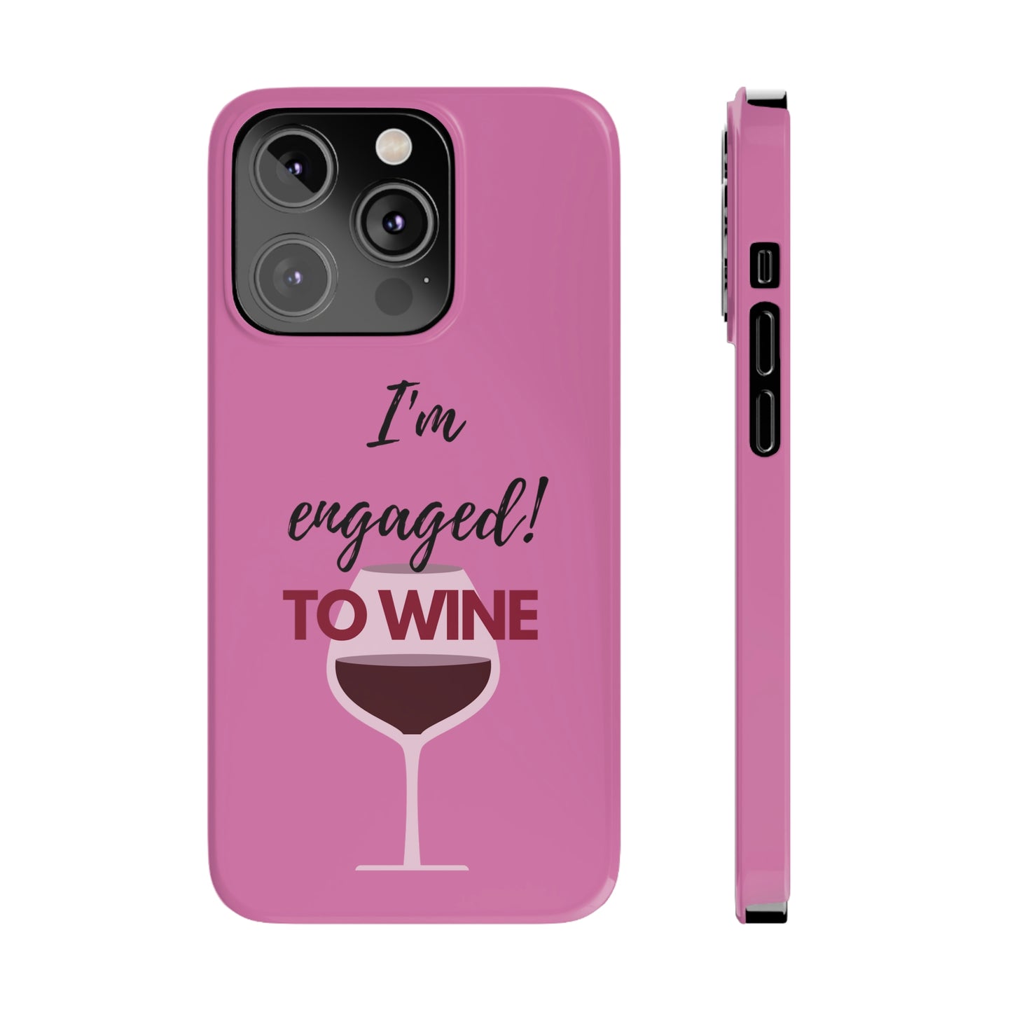 Slim Phone Cases, Case-Mate, I'm Engaged to Wine - Light Pink