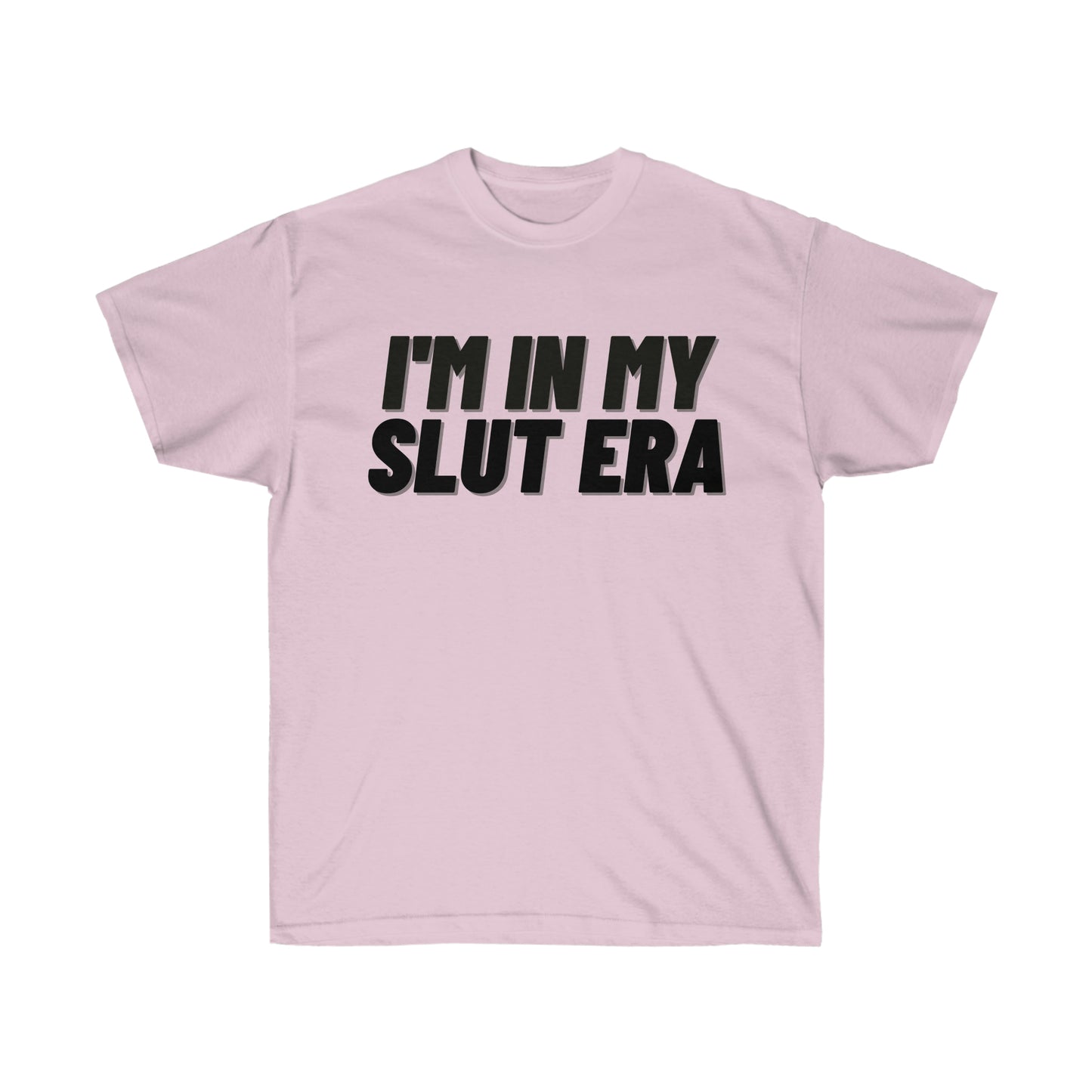 Unisex Ultra Cotton Tee, I'm in my Slut Era