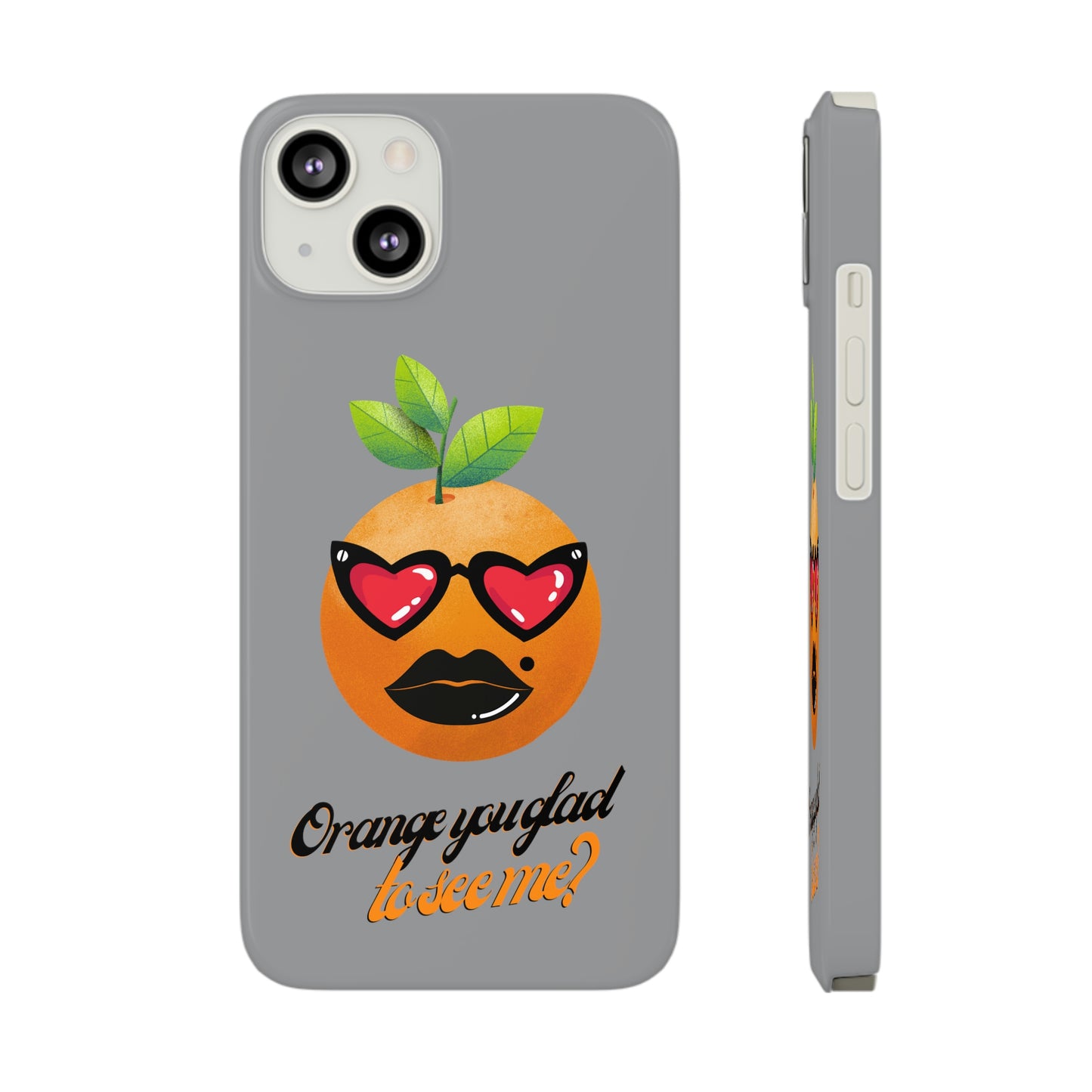 Slim Phone Cases, Case-Mate, Orange you Glad to See Me - Light Grey