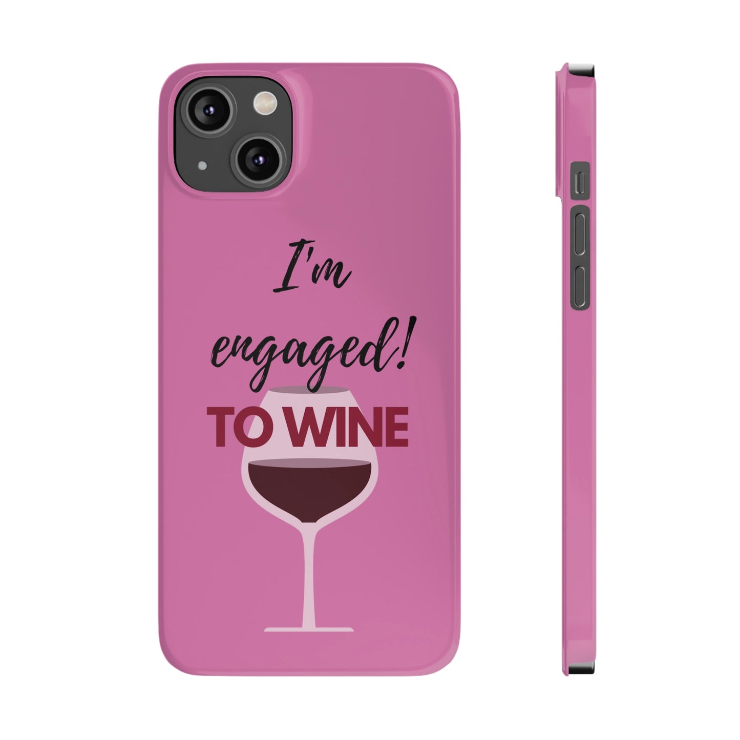 Slim Phone Cases, Case-Mate, I'm Engaged to Wine - Light Pink