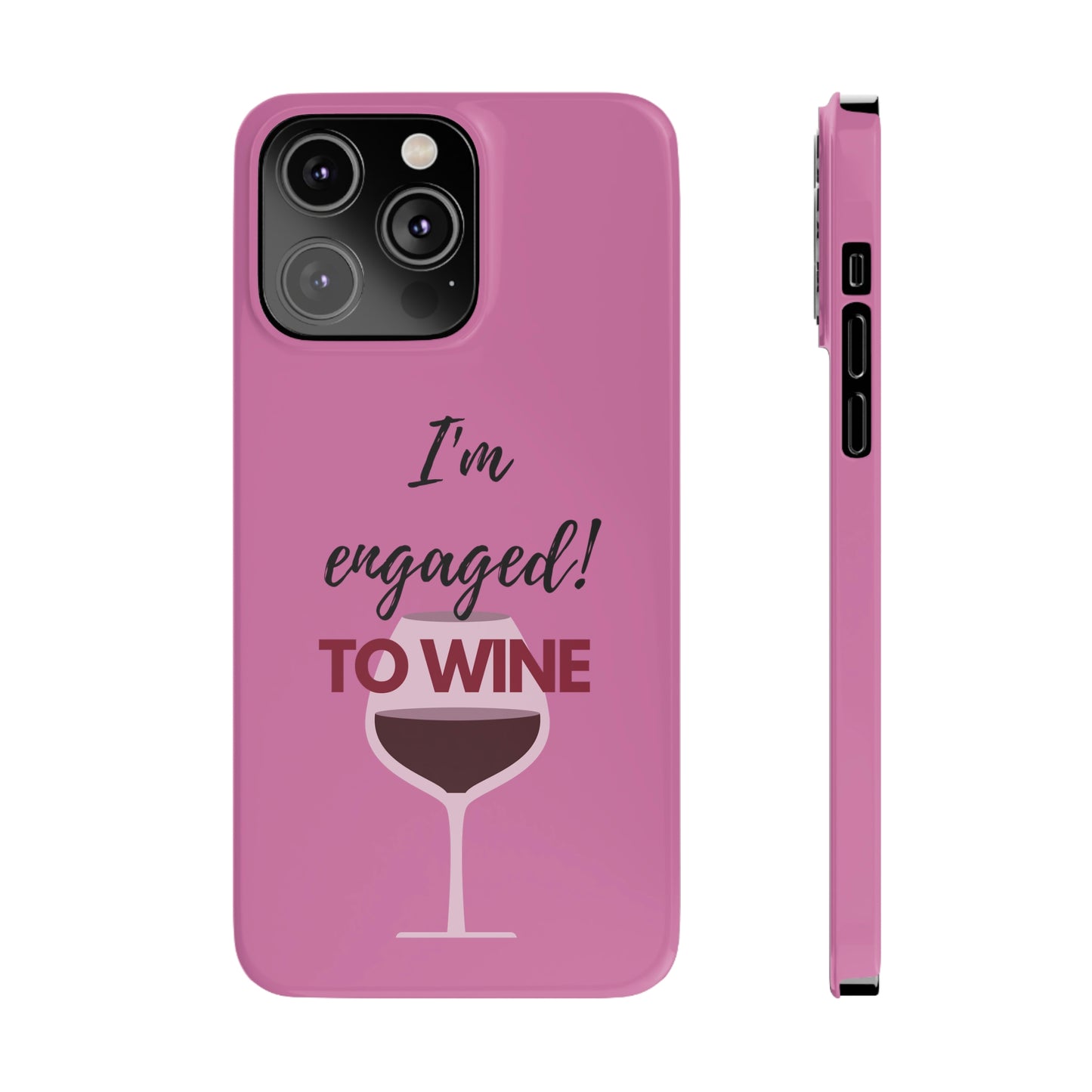 Slim Phone Cases, Case-Mate, I'm Engaged to Wine - Light Pink