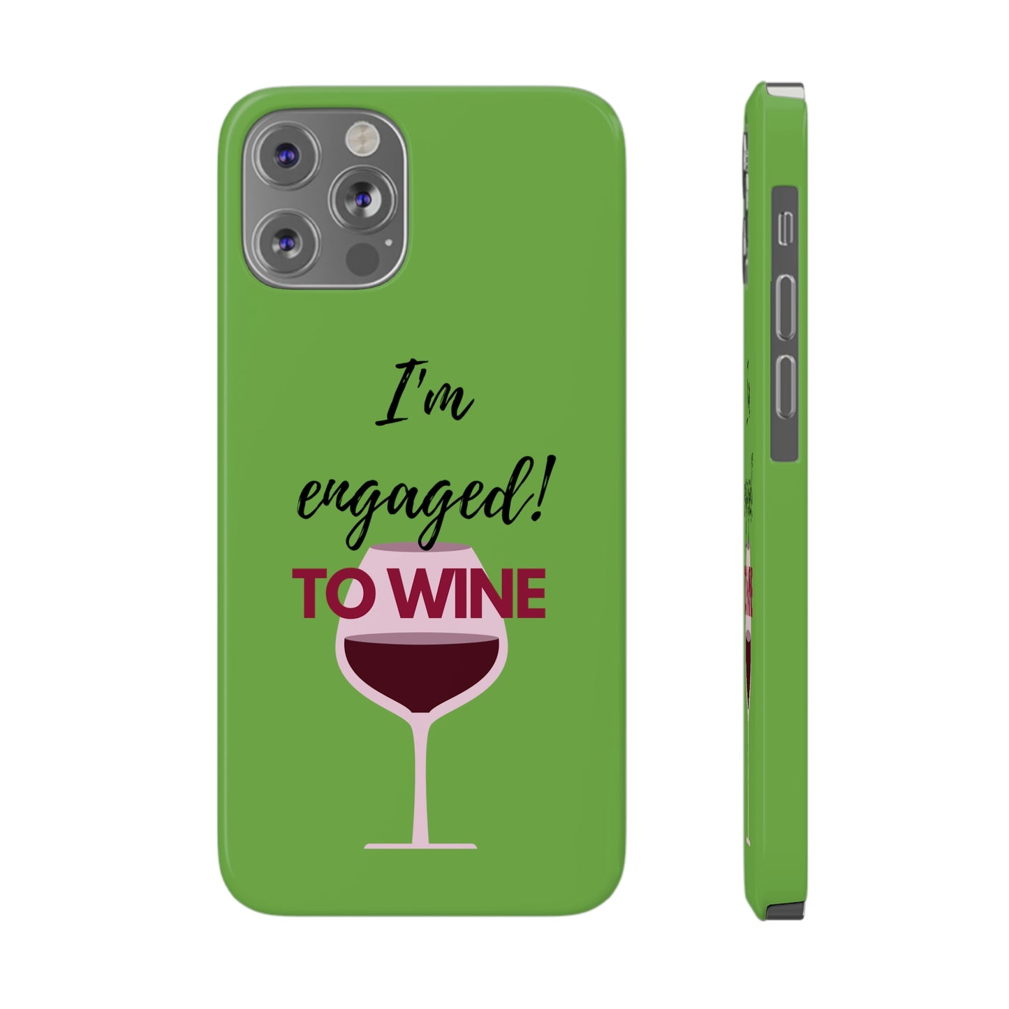 Slim Phone Cases, Case-Mate, I'm Engaged to Wine - Light Green