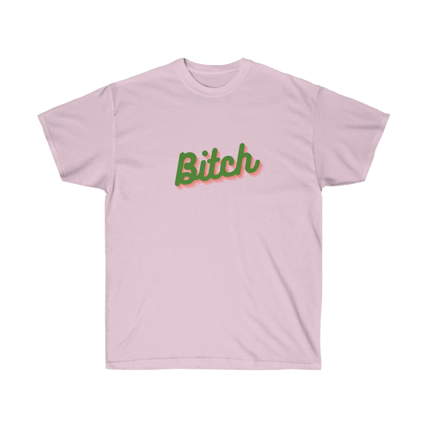 Unisex Ultra Cotton Tee Bitch - Green and Pink