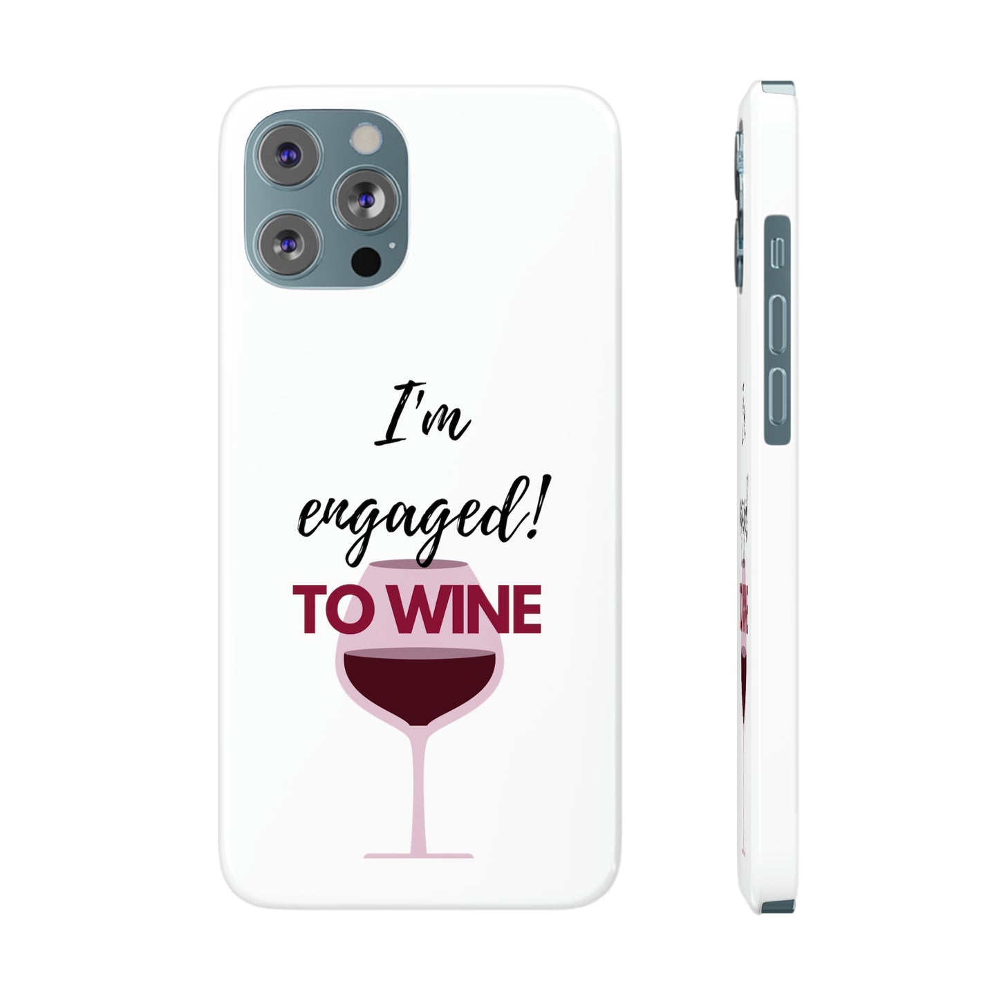 Slim Phone Cases, Case-Mate, I'm Engaged to Wine - White