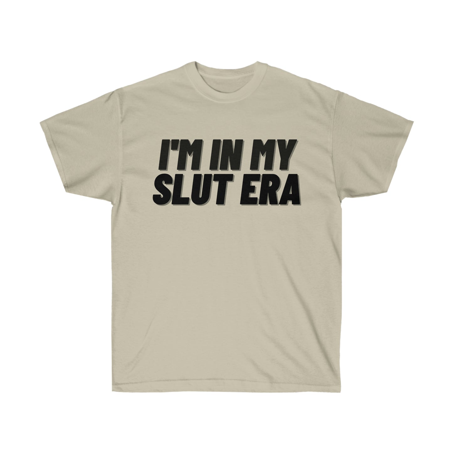 Unisex Ultra Cotton Tee, I'm in my Slut Era