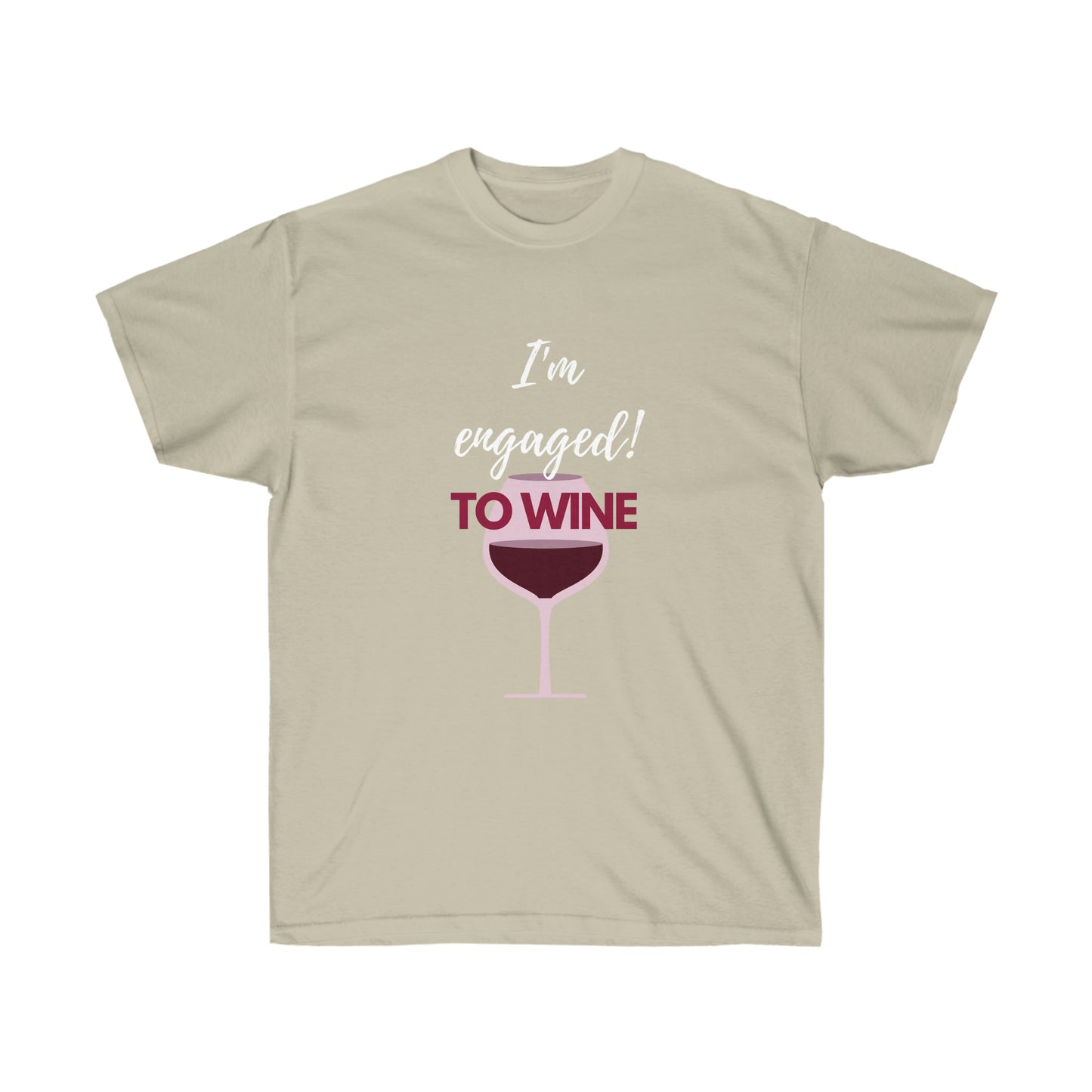 Unisex Ultra Cotton Tee - I'm Engaged to Wine Light Letters