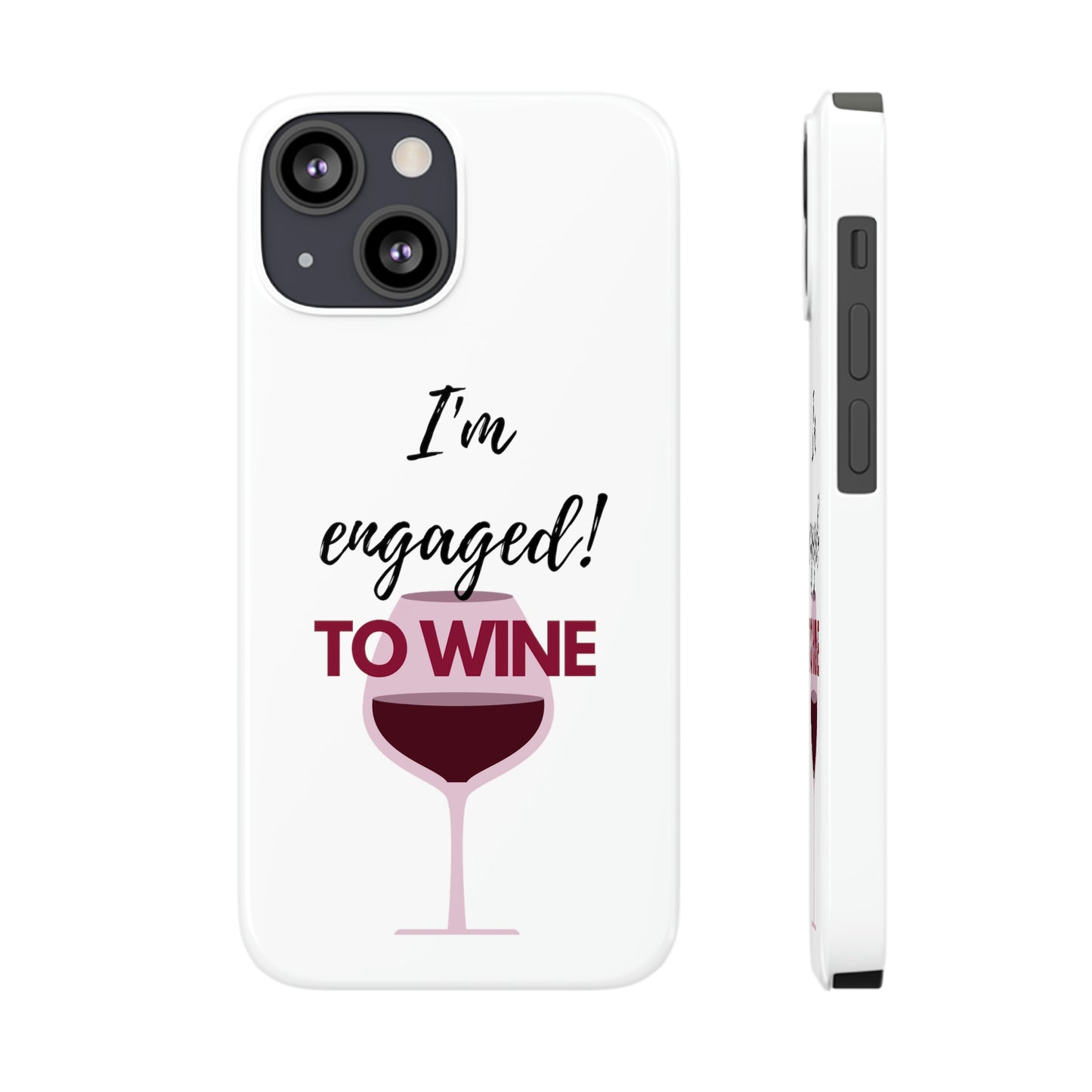 Slim Phone Cases, Case-Mate, I'm Engaged to Wine - White