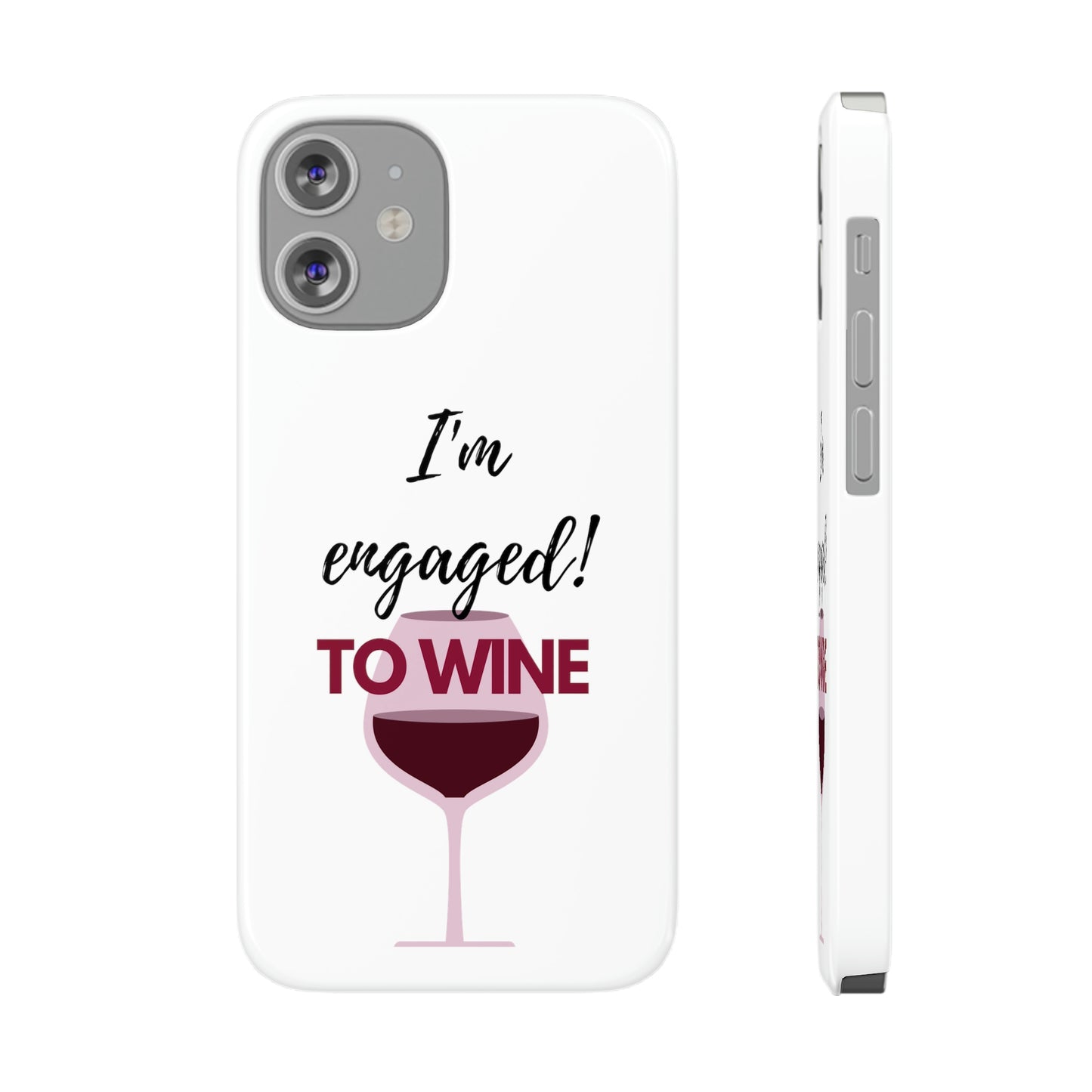 Slim Phone Cases, Case-Mate, I'm Engaged to Wine - White