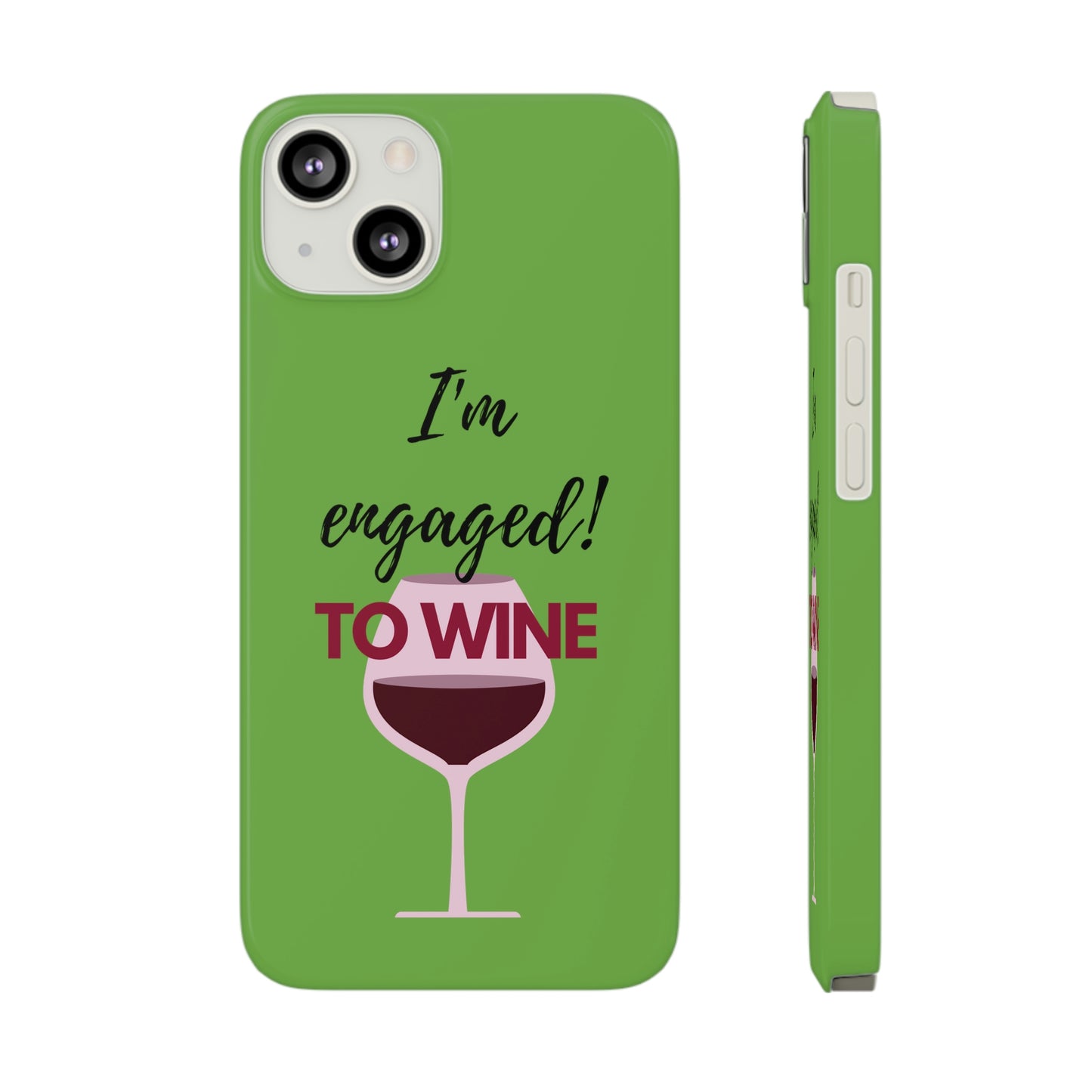 Slim Phone Cases, Case-Mate, I'm Engaged to Wine - Light Green